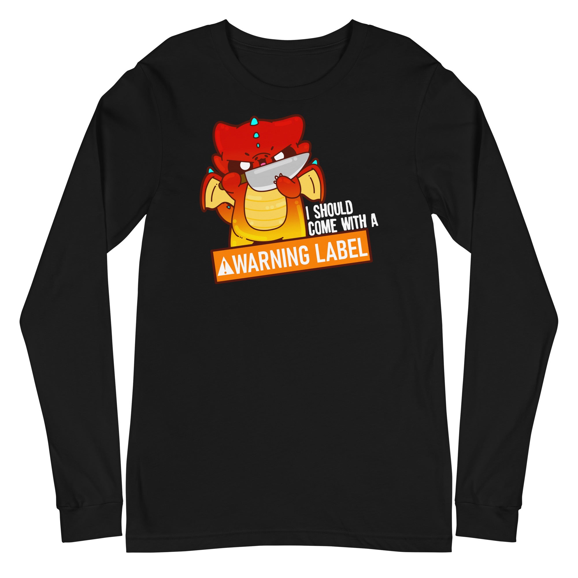 I SHOULD COME WITH A WARNING LABEL - Long Sleeve Tee - ChubbleGumLLC