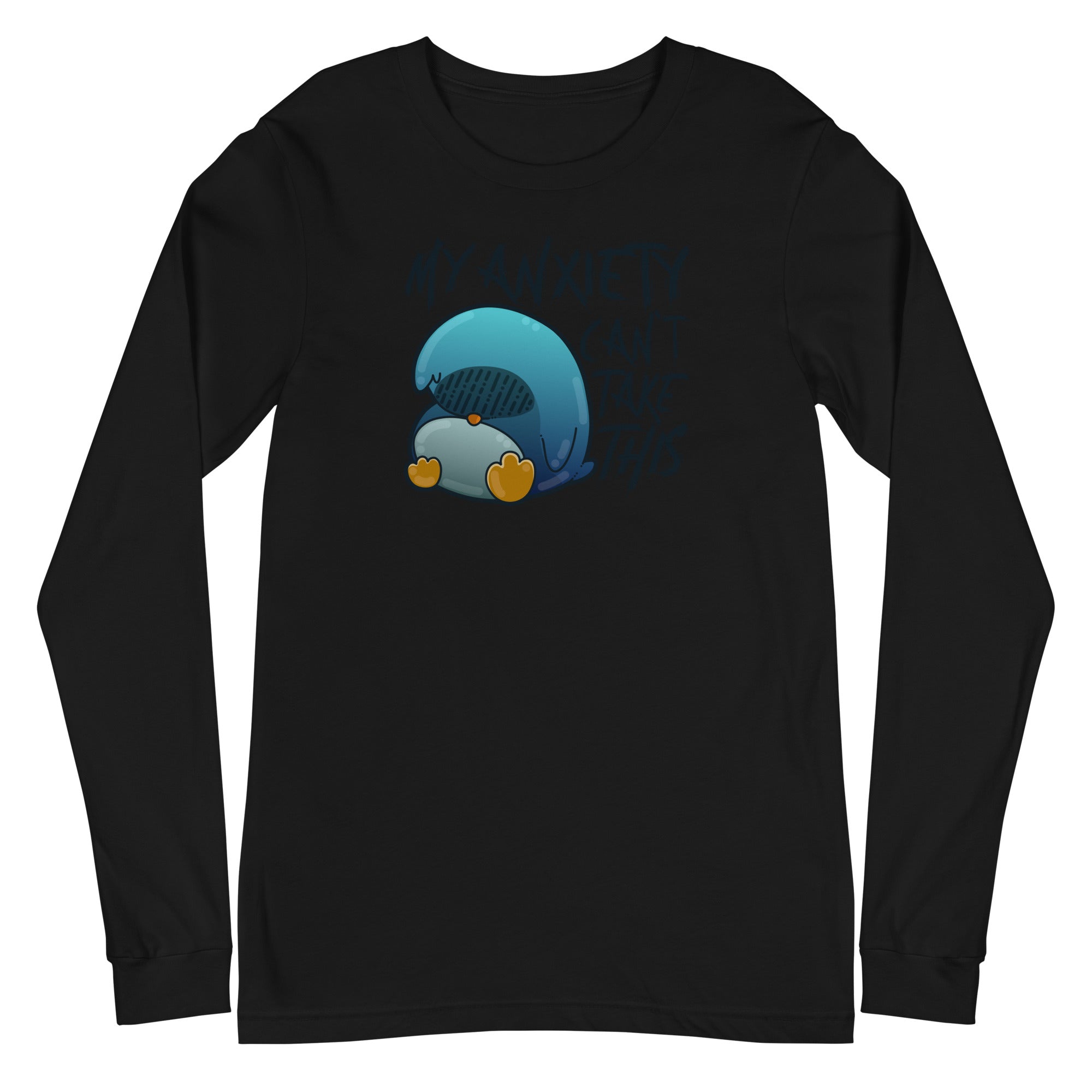 MY ANXIETY CANT TAKE THIS - Long Sleeve Tee - ChubbleGumLLC