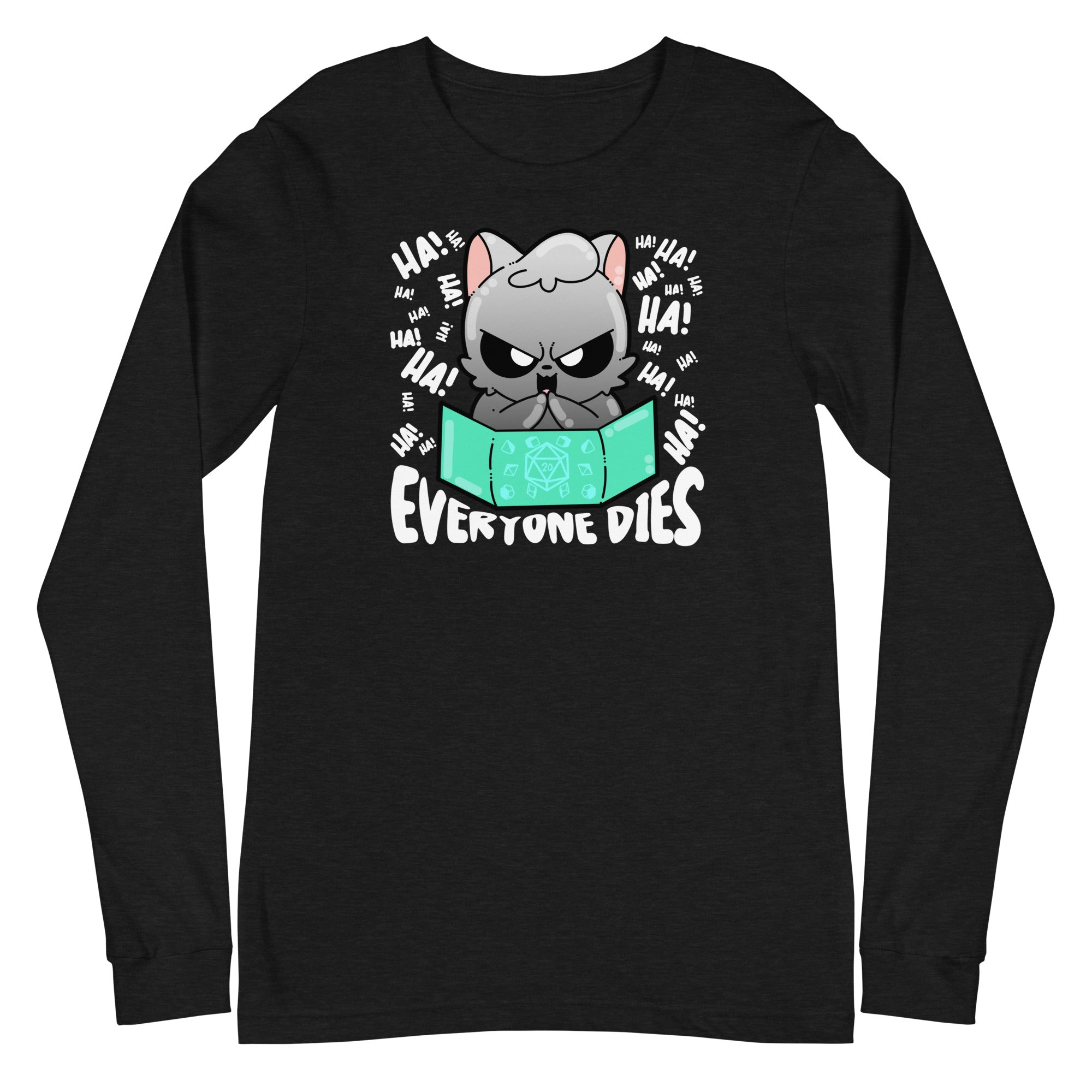 EVERYONE DIES - Long Sleeve Tee - ChubbleGumLLC