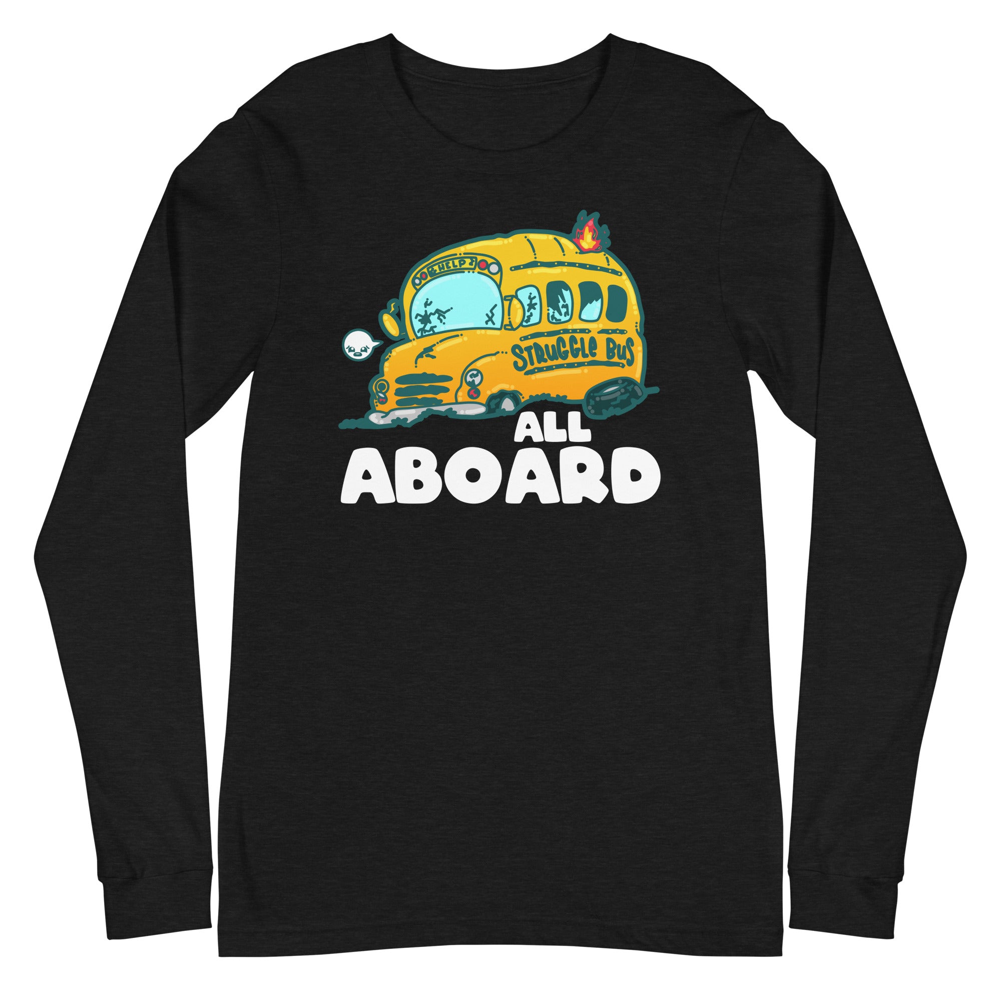 ALL ABOARD THE STRUGGLE BUS - Modified Long Sleeve Tee - ChubbleGumLLC