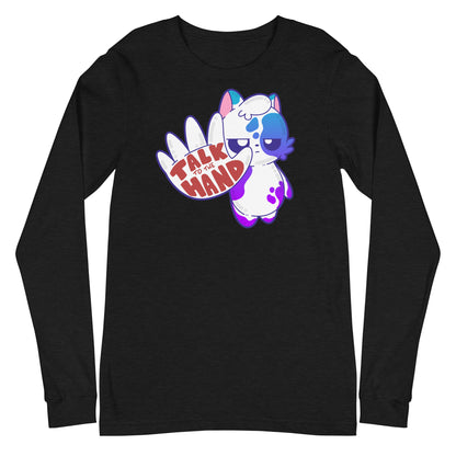 TALK TO THE HAND - Long Sleeve Tee - ChubbleGumLLC