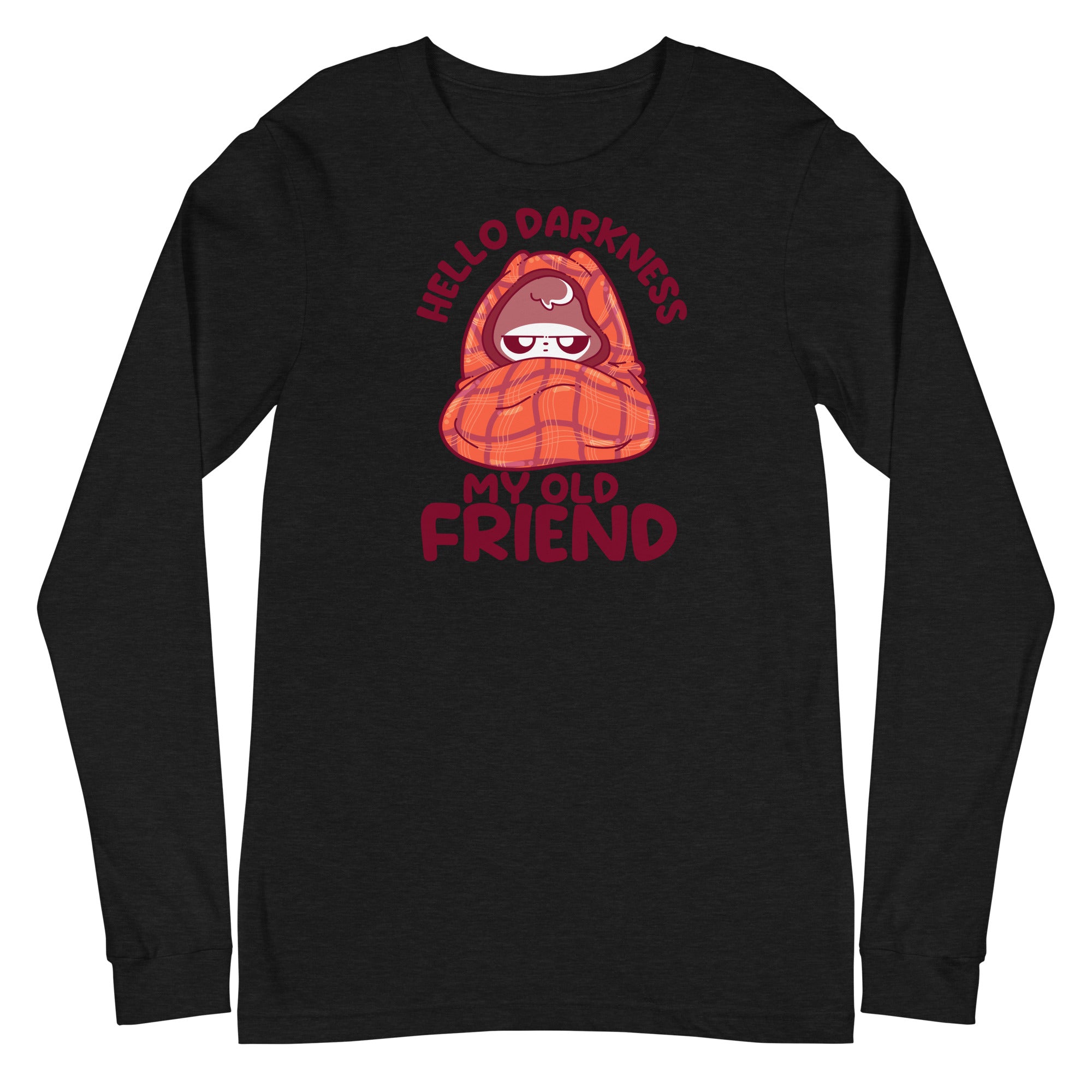 HELLO DARKNESS - Long Sleeve Tee - ChubbleGumLLC