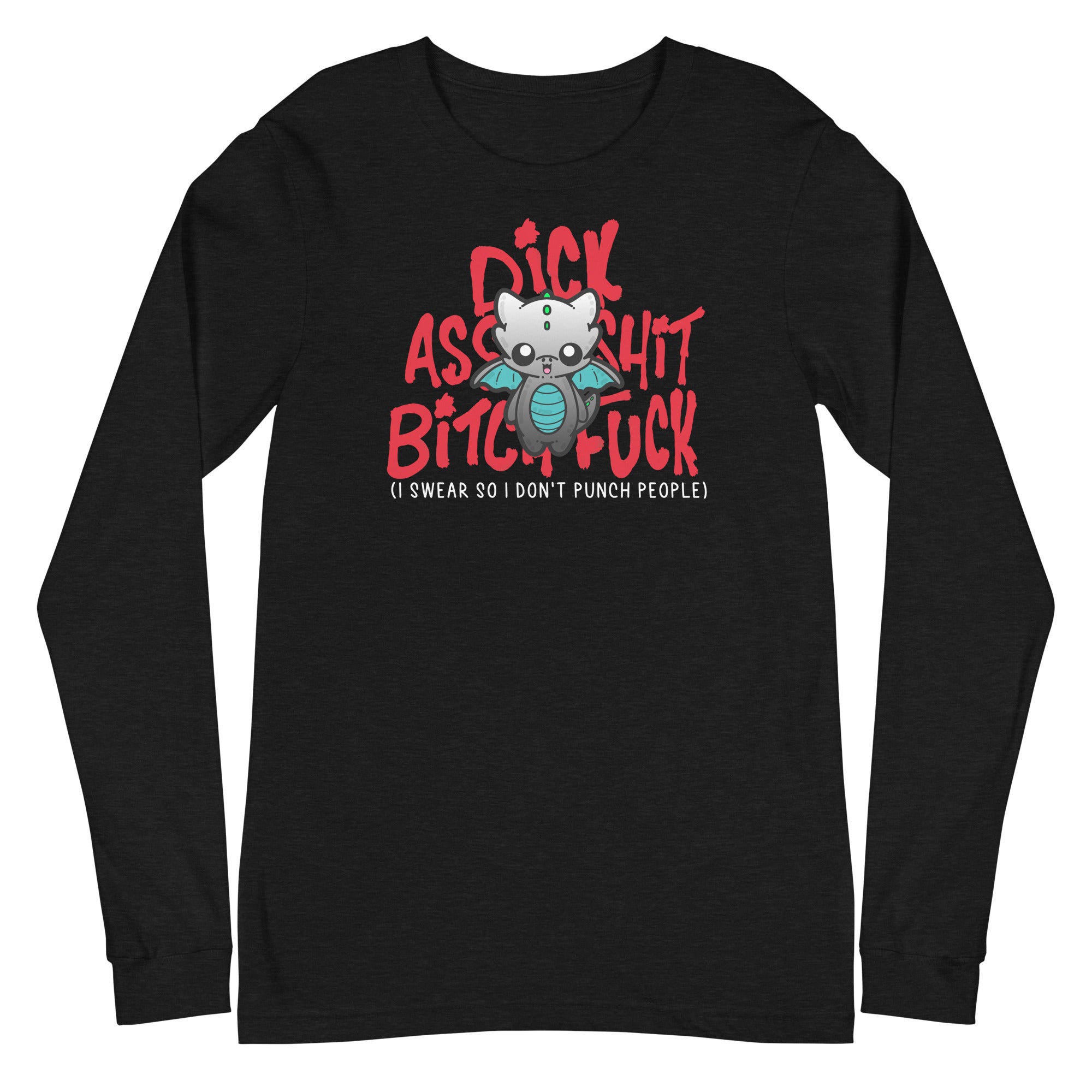 I SWEAR SO I DONT PUNCH PEOPLE - Long Sleeve Tee - ChubbleGumLLC