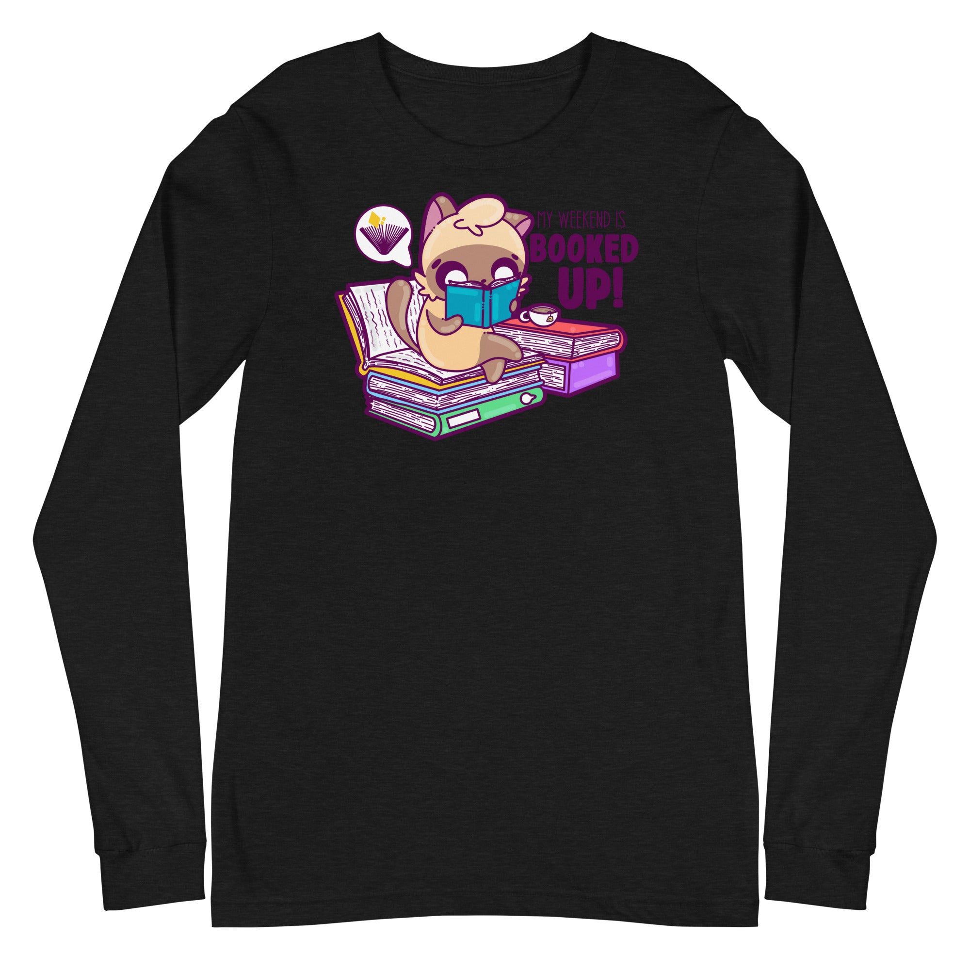 MY WEEKEND IS ALL BOOKED UP - Long Sleeve Tee - ChubbleGumLLC