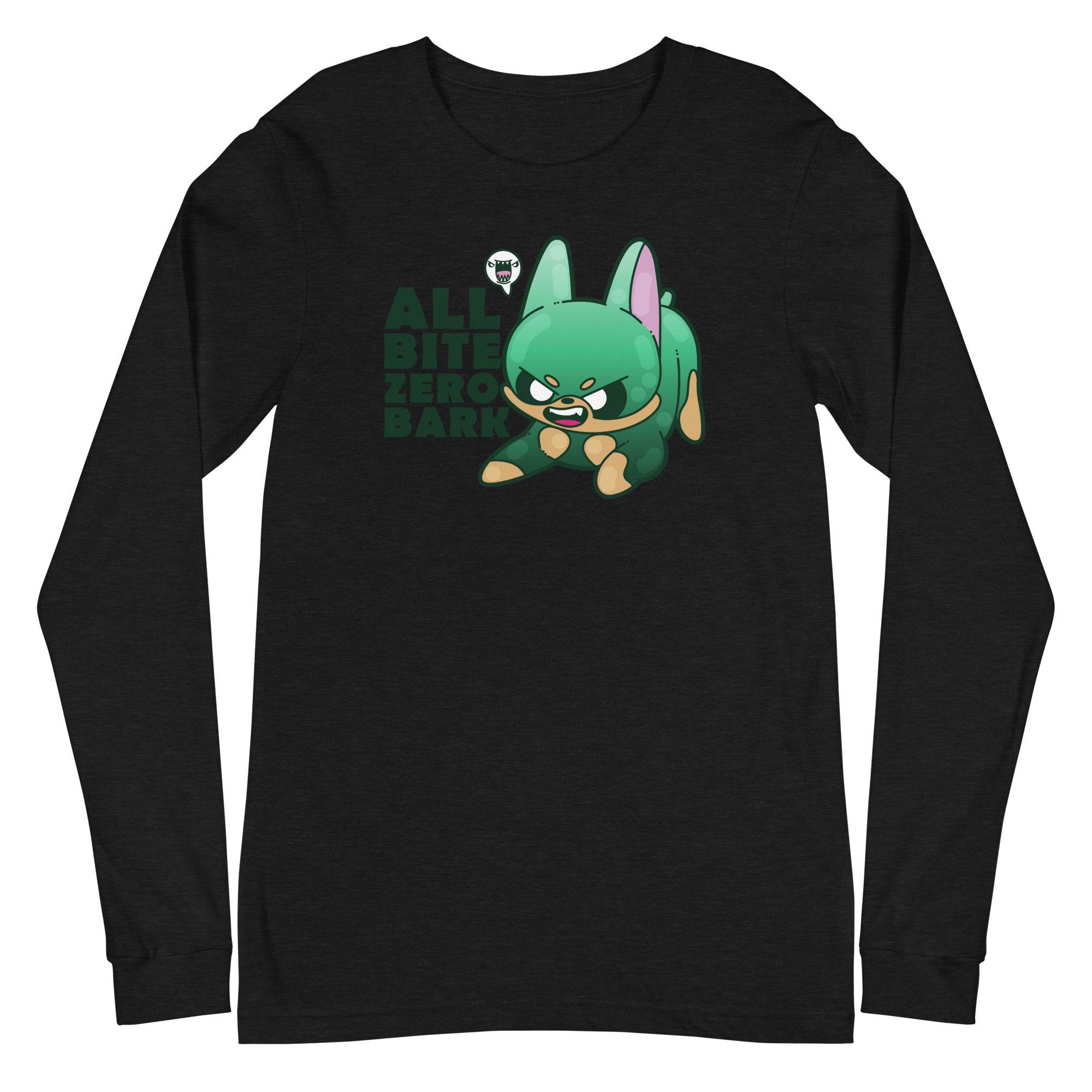 ALL BITE ZERO BARK - Long Sleeve Tee - ChubbleGumLLC