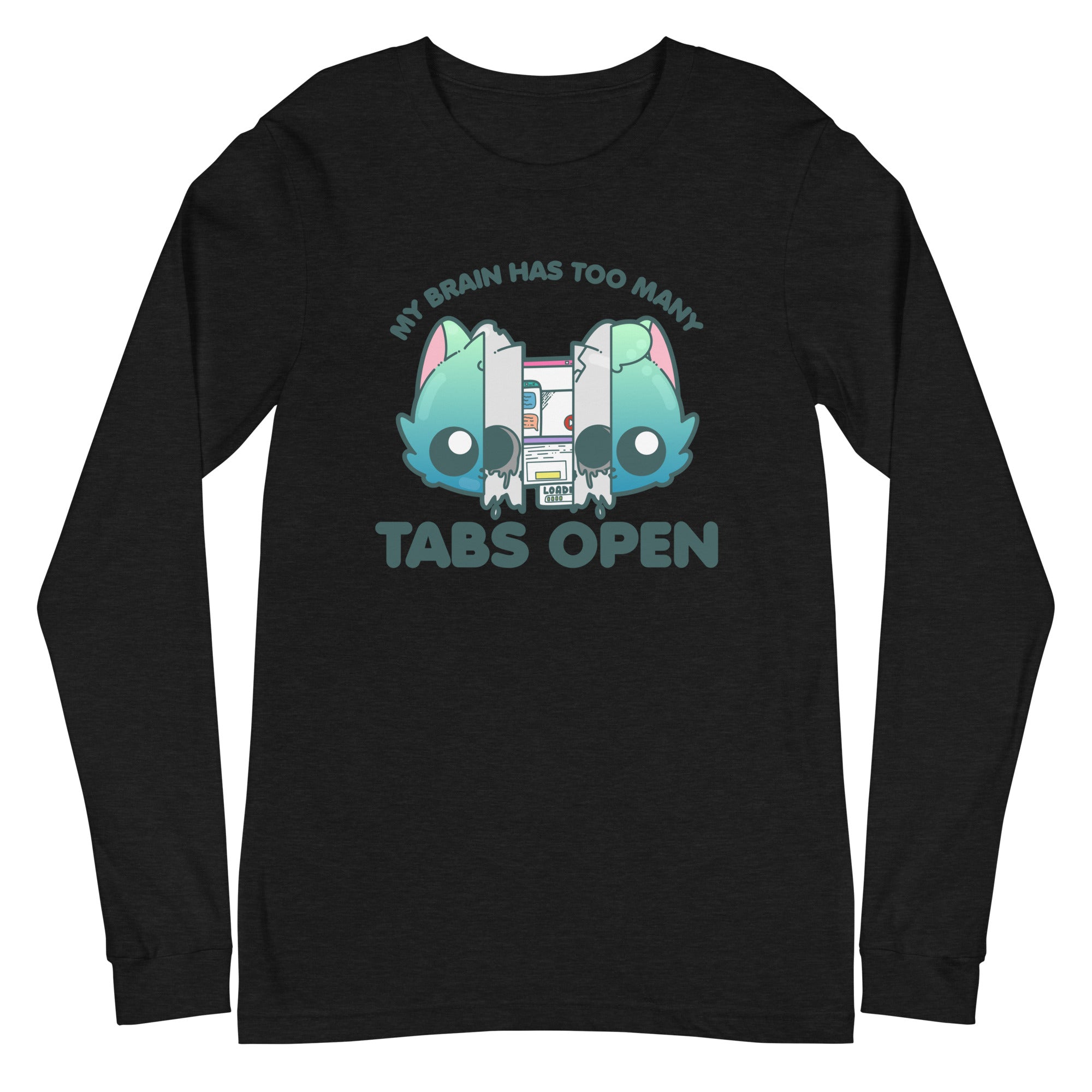 TOO MANY TABS - Long Sleeve Tee