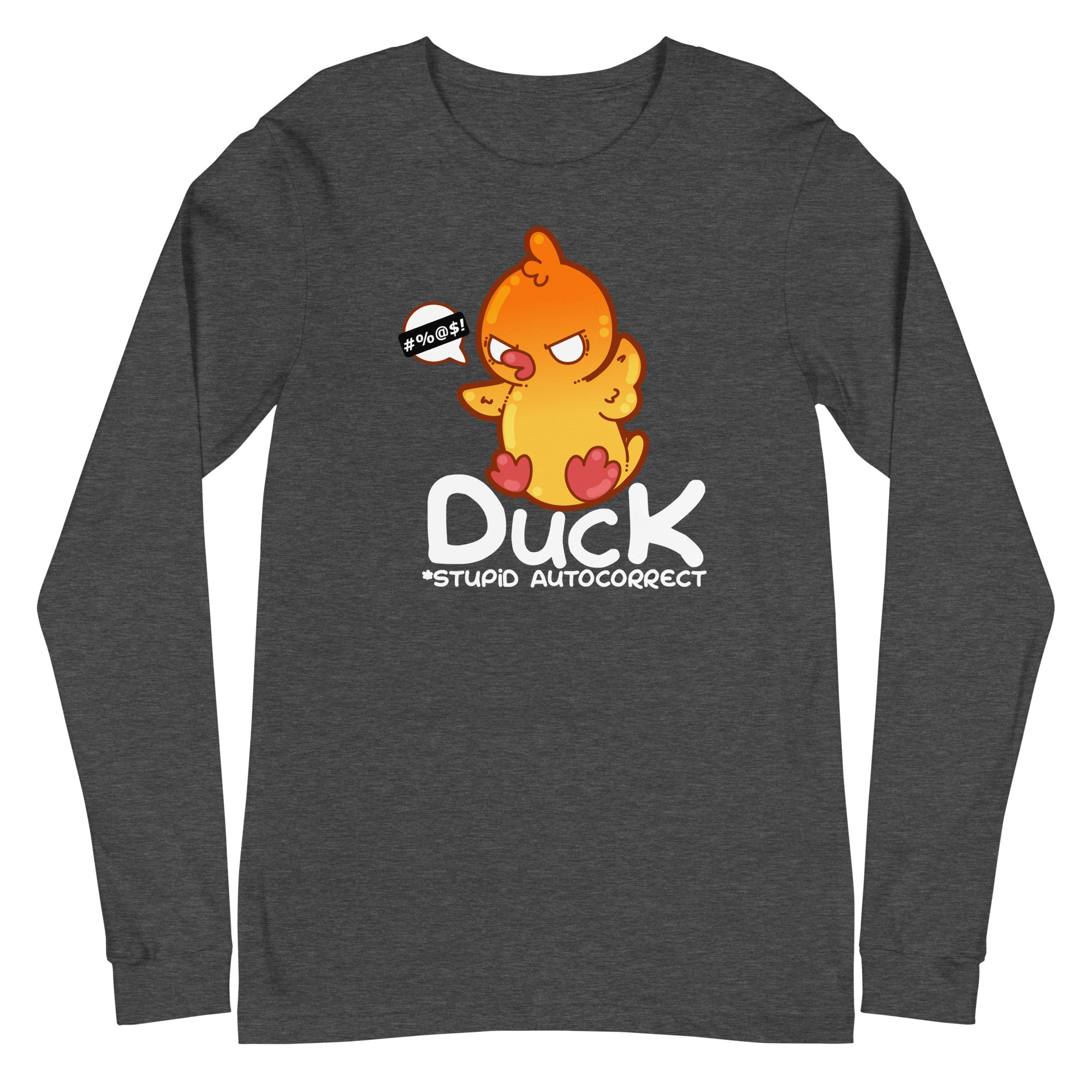 DUCK STUPID AUTOCORRECT - Modified Long Sleeve Tee - ChubbleGumLLC