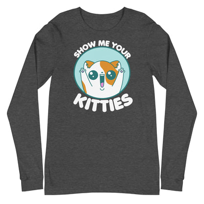 SHOW ME YOUR KITTIES - Modified Long Sleeve Tee - ChubbleGumLLC