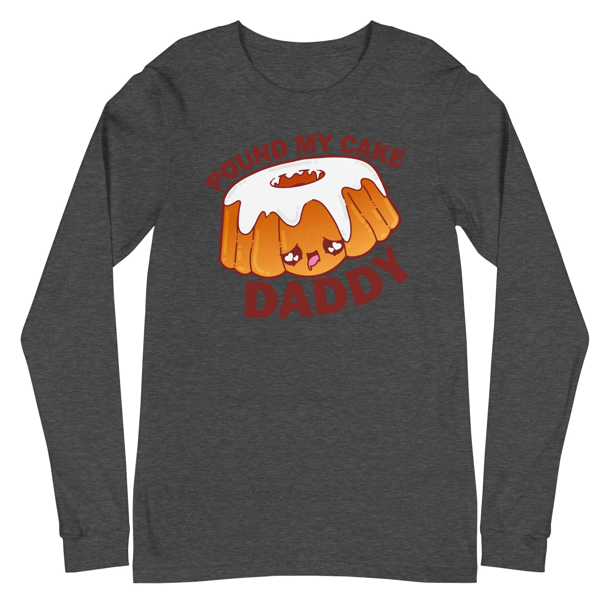 POUND MY CAKE DADDY - Long Sleeve Tee - ChubbleGumLLC