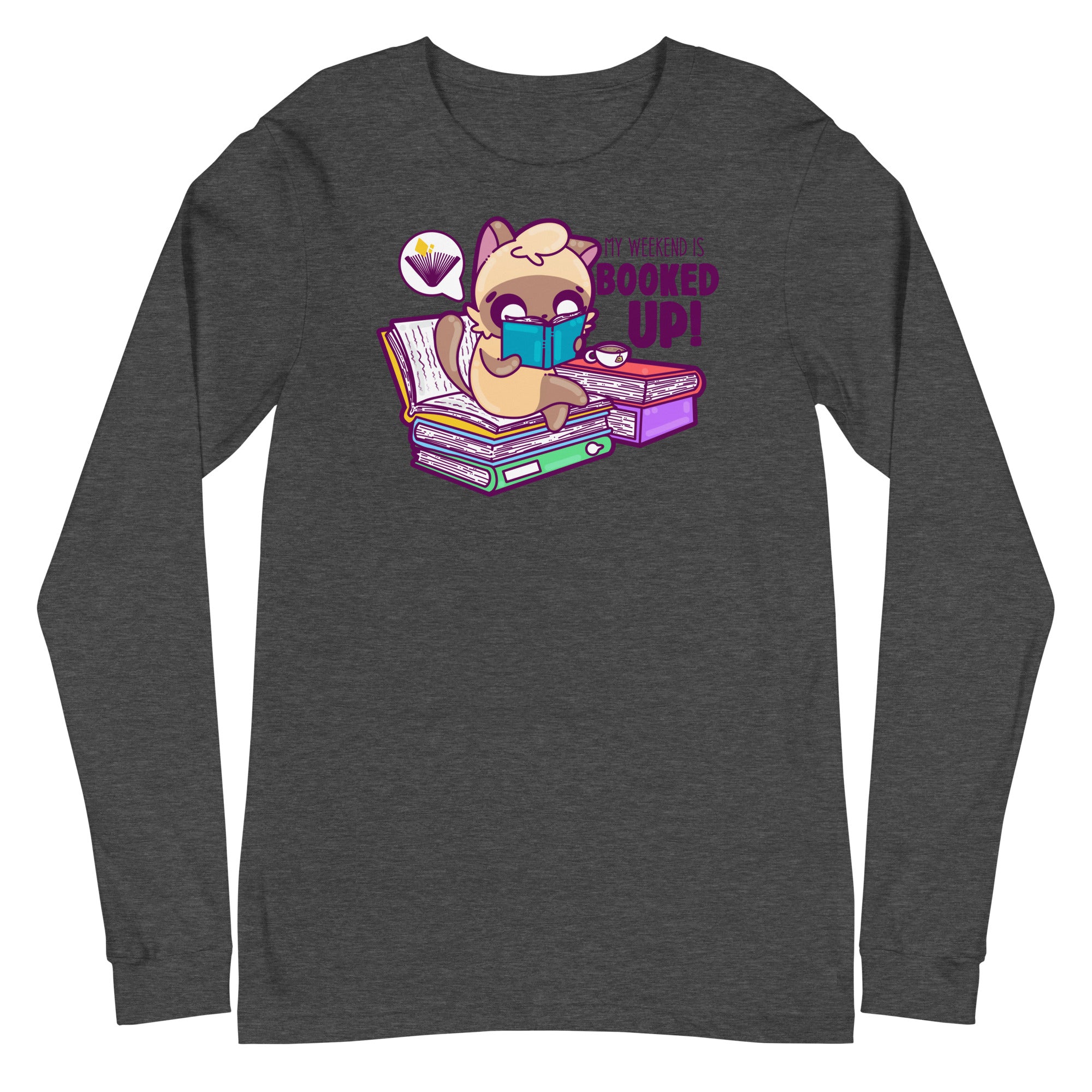 MY WEEKEND IS ALL BOOKED UP - Long Sleeve Tee - ChubbleGumLLC