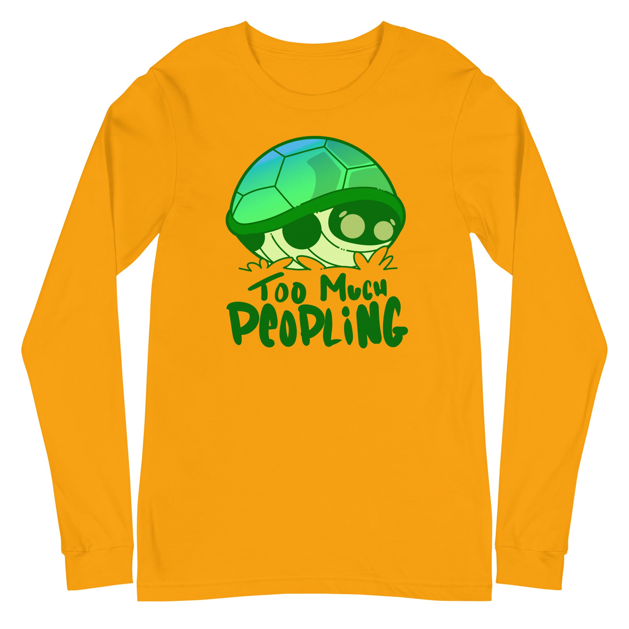 TOO MUCH PEOPLING - Long Sleeve Tee - ChubbleGumLLC