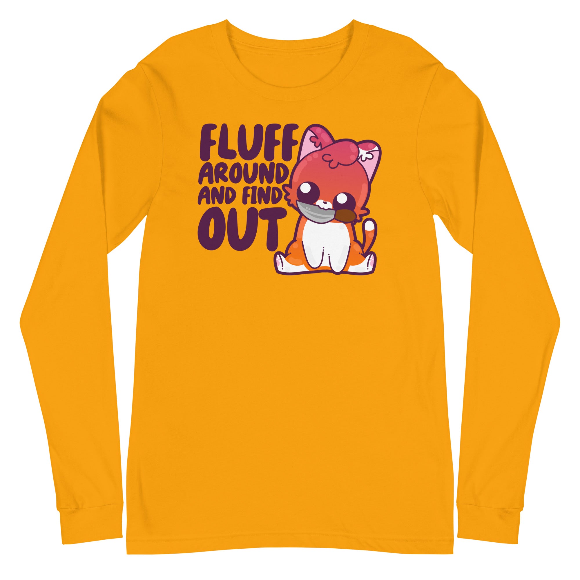 FLUFF AROUND AND FIND OUT - Long Sleeve Tee - ChubbleGumLLC