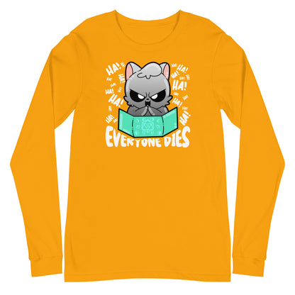 EVERYONE DIES - Long Sleeve Tee - ChubbleGumLLC