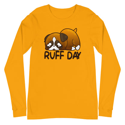 RUFF DAY - Long Sleeve Tee - ChubbleGumLLC