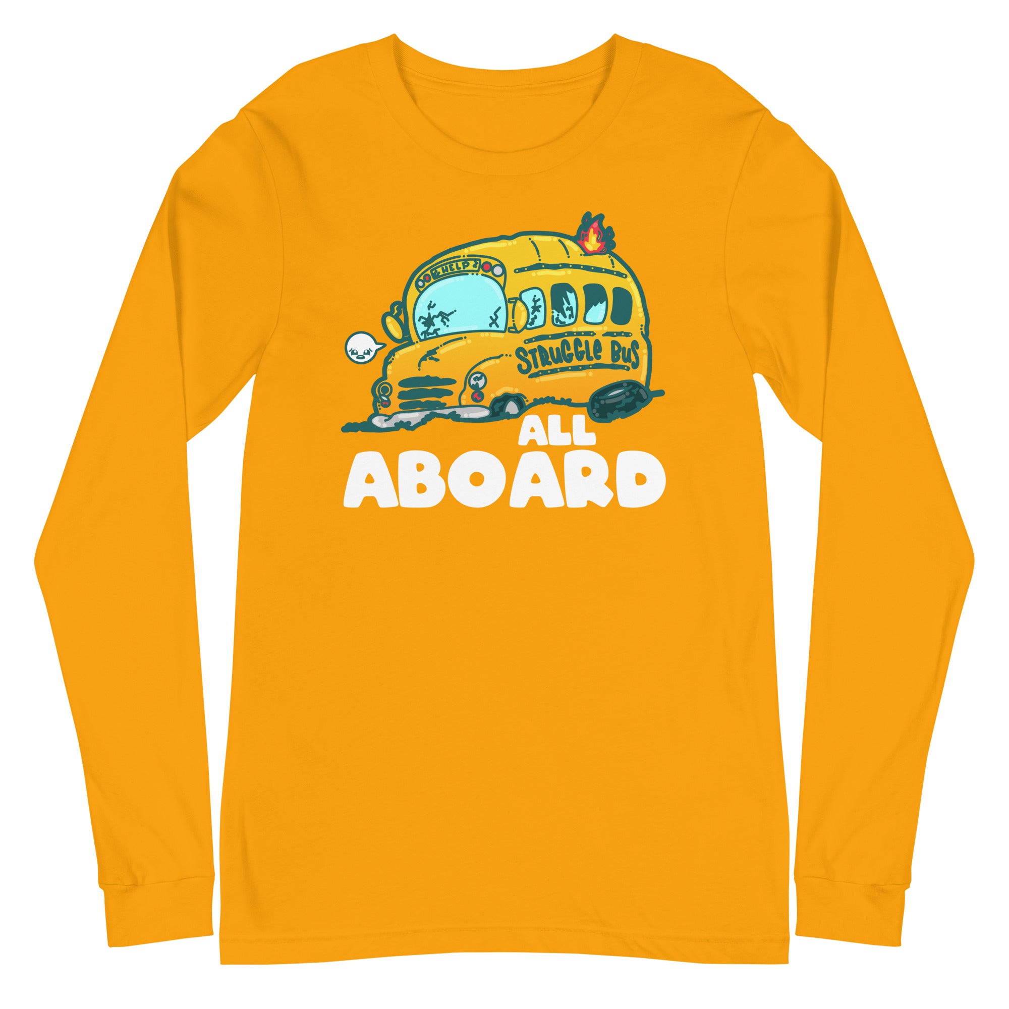 ALL ABOARD THE STRUGGLE BUS - Modified Long Sleeve Tee - ChubbleGumLLC