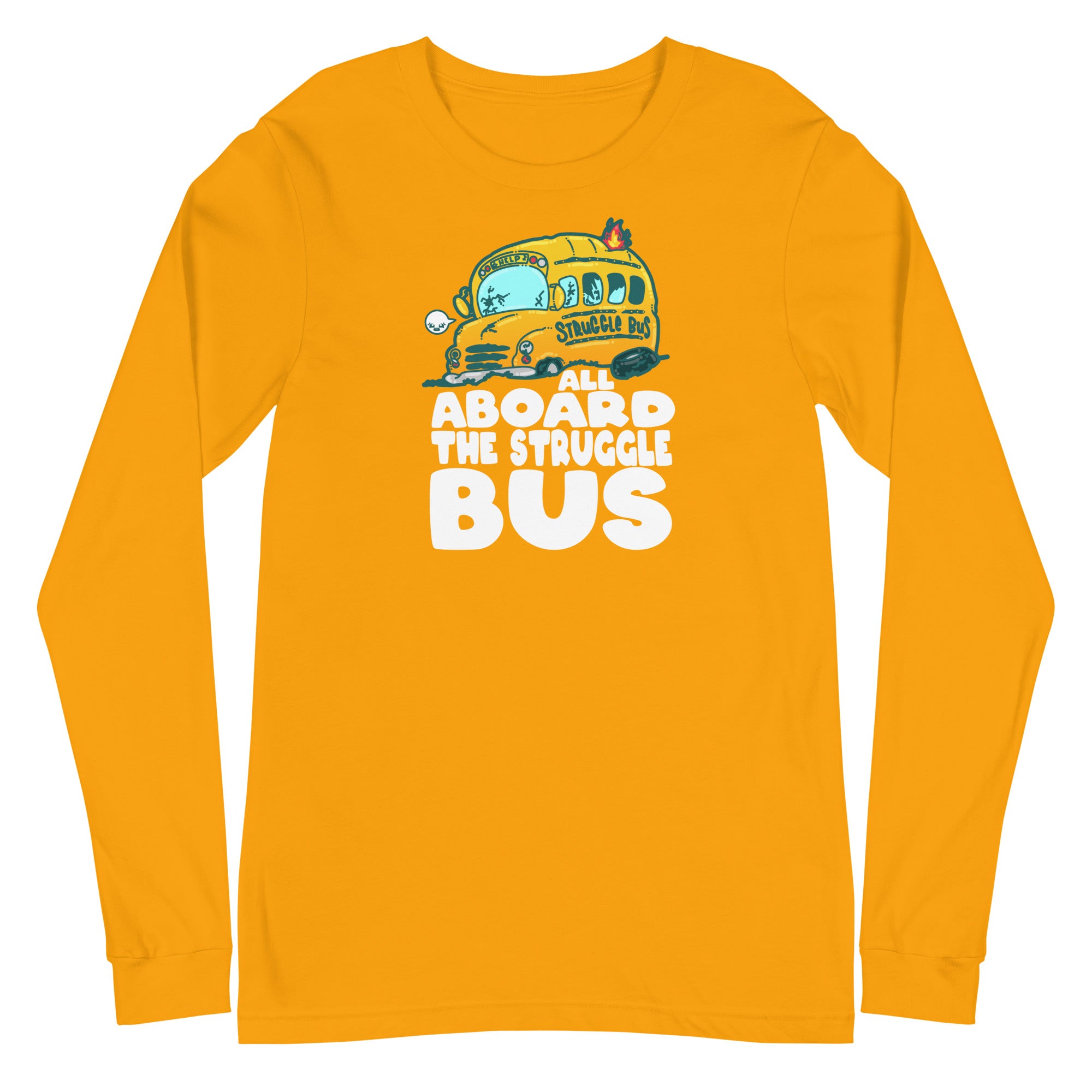 ALL ABOARD THE STRUGGLE BUS - Long Sleeve Tee - ChubbleGumLLC