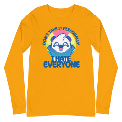 DONT TAKE IT PERSONALLY I HATE EVERYONE - Long Sleeve Tee - ChubbleGumLLC