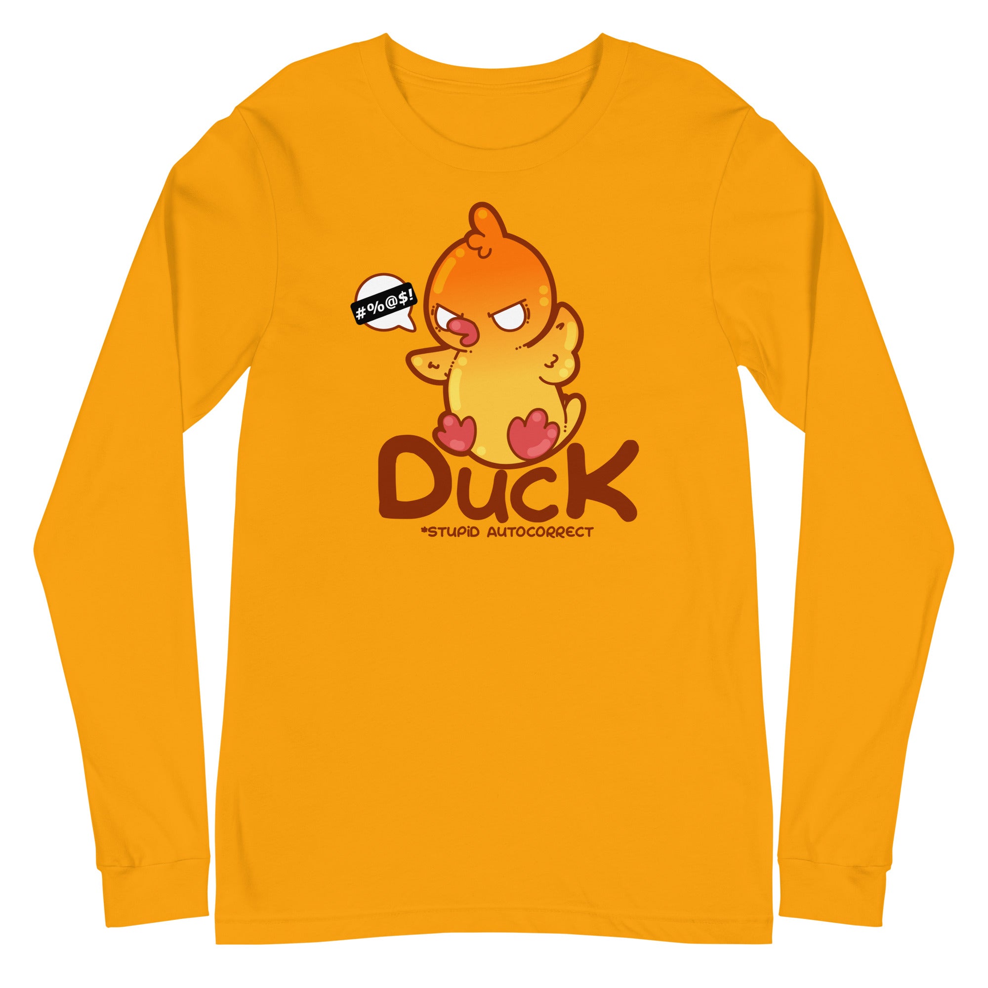 DUCK STUPID AUTO CORRECT - Long Sleeve Tee - ChubbleGumLLC