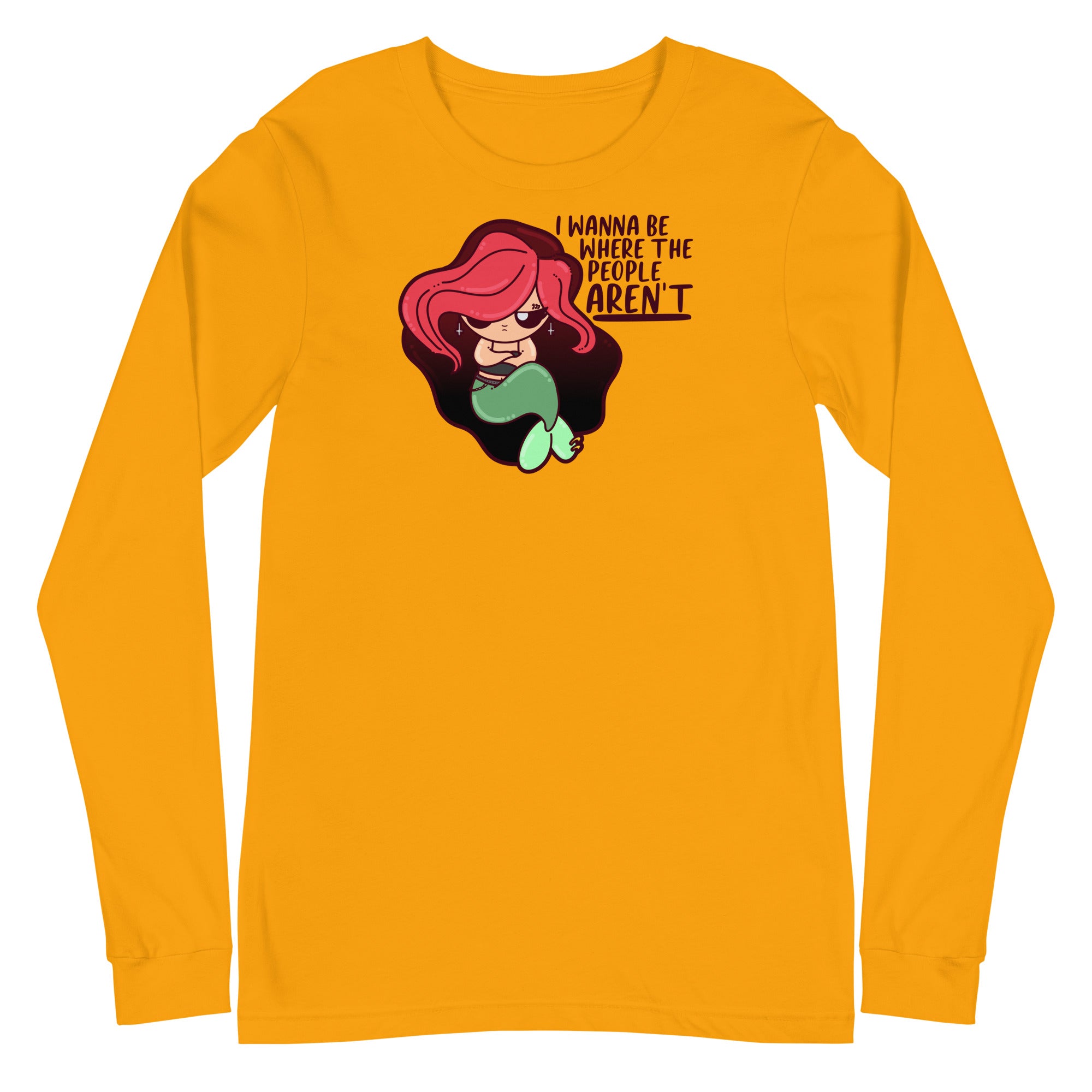 I WANNA BE WHERE THE PEOPLE ARENT - Long Sleeve Tee - ChubbleGumLLC