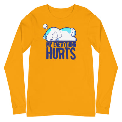 MY EVERYTHING HURTS - Long Sleeve Tee - ChubbleGumLLC