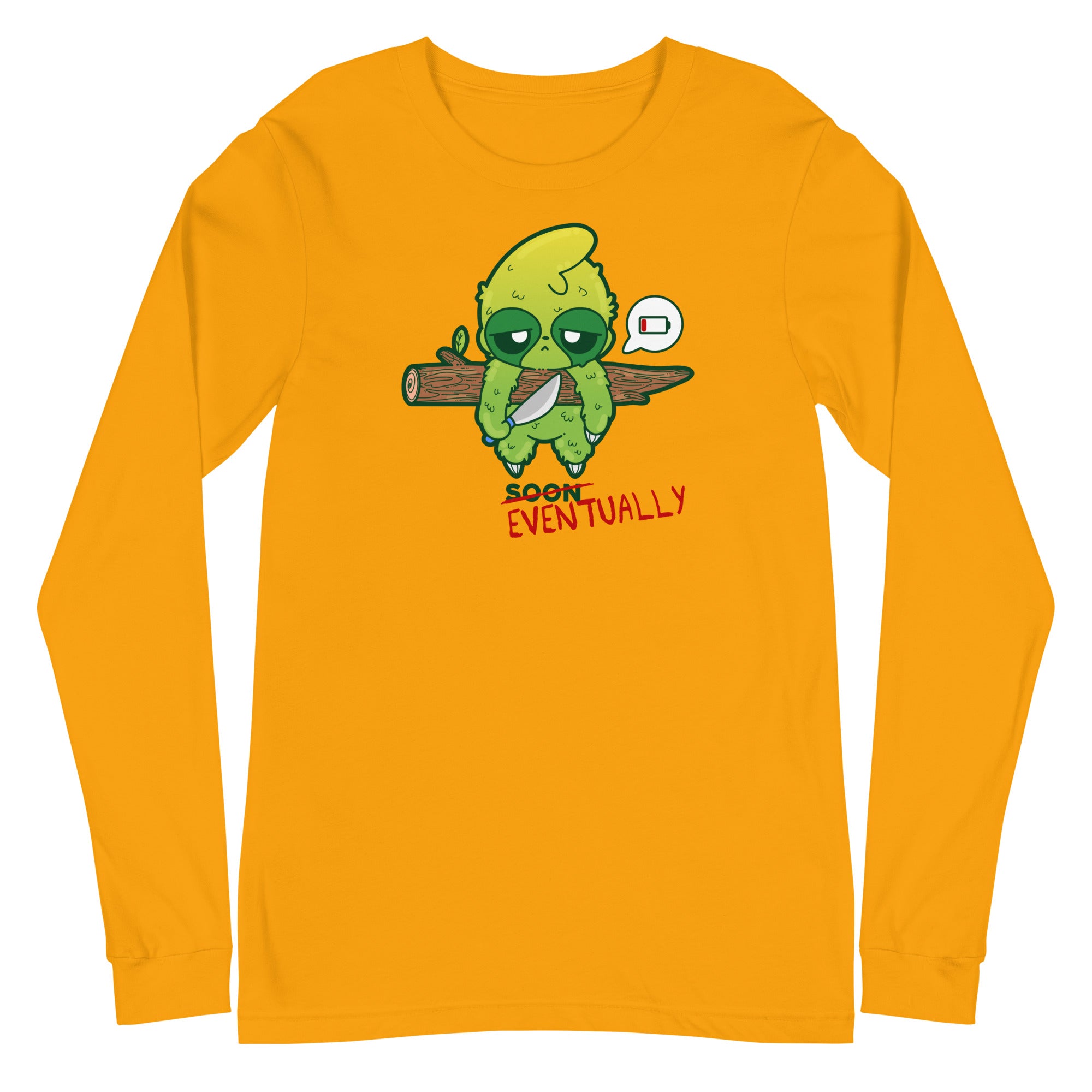 EVENTUALLY - Long Sleeve Tee - ChubbleGumLLC