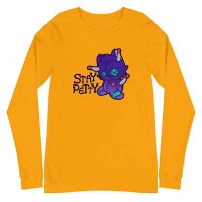 STAY PETTY - Long Sleeve Tee