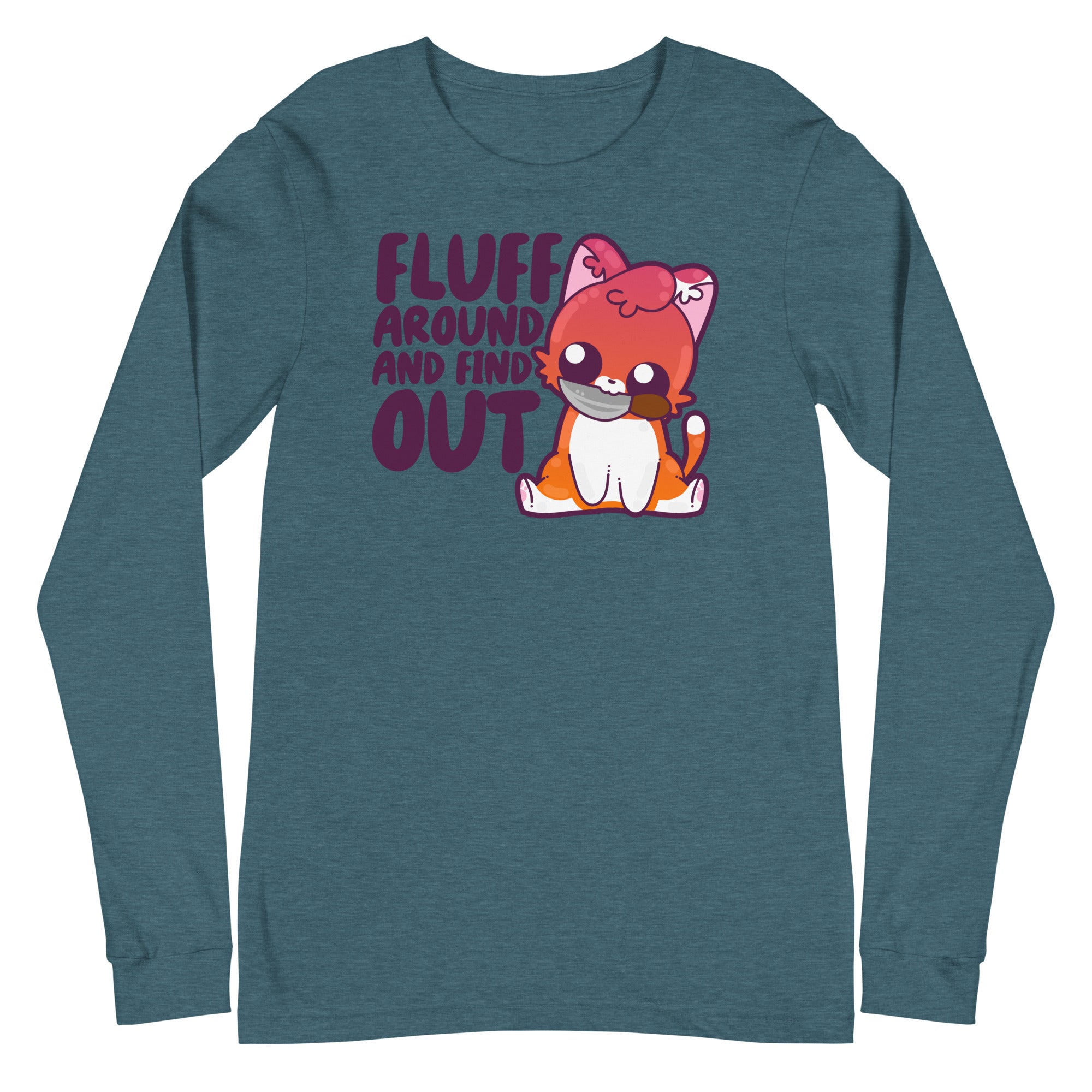 FLUFF AROUND AND FIND OUT - Long Sleeve Tee - ChubbleGumLLC