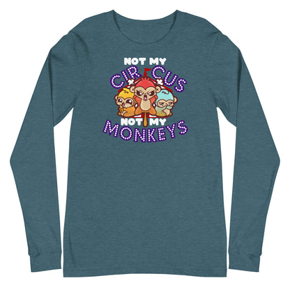 NOT MY CIRCUS NOT MY MONKEYS - Modified Long Sleeve Tee - ChubbleGumLLC