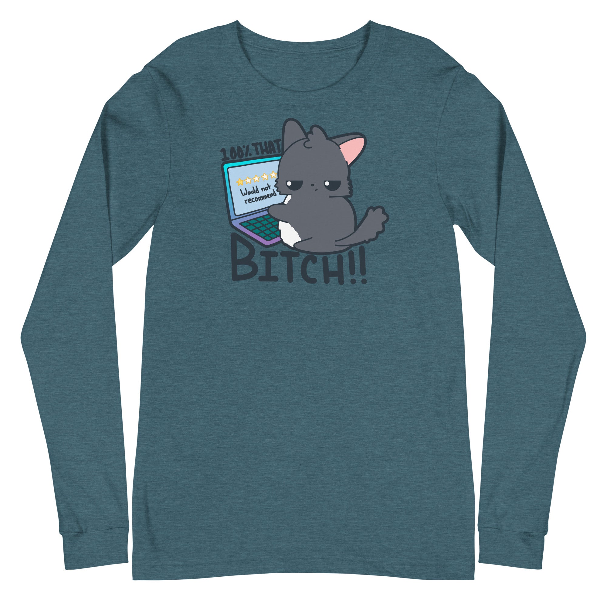 100 % THAT BITCH - Long Sleeve Tee - ChubbleGumLLC