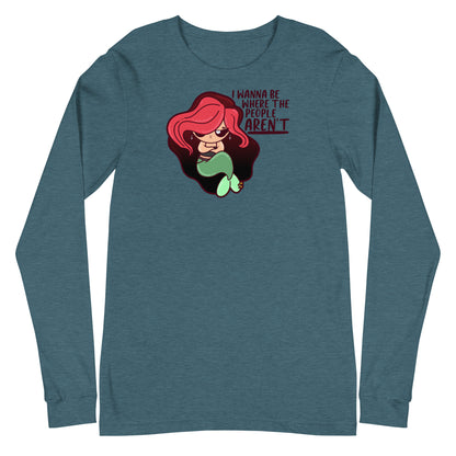 I WANNA BE WHERE THE PEOPLE ARENT - Long Sleeve Tee - ChubbleGumLLC