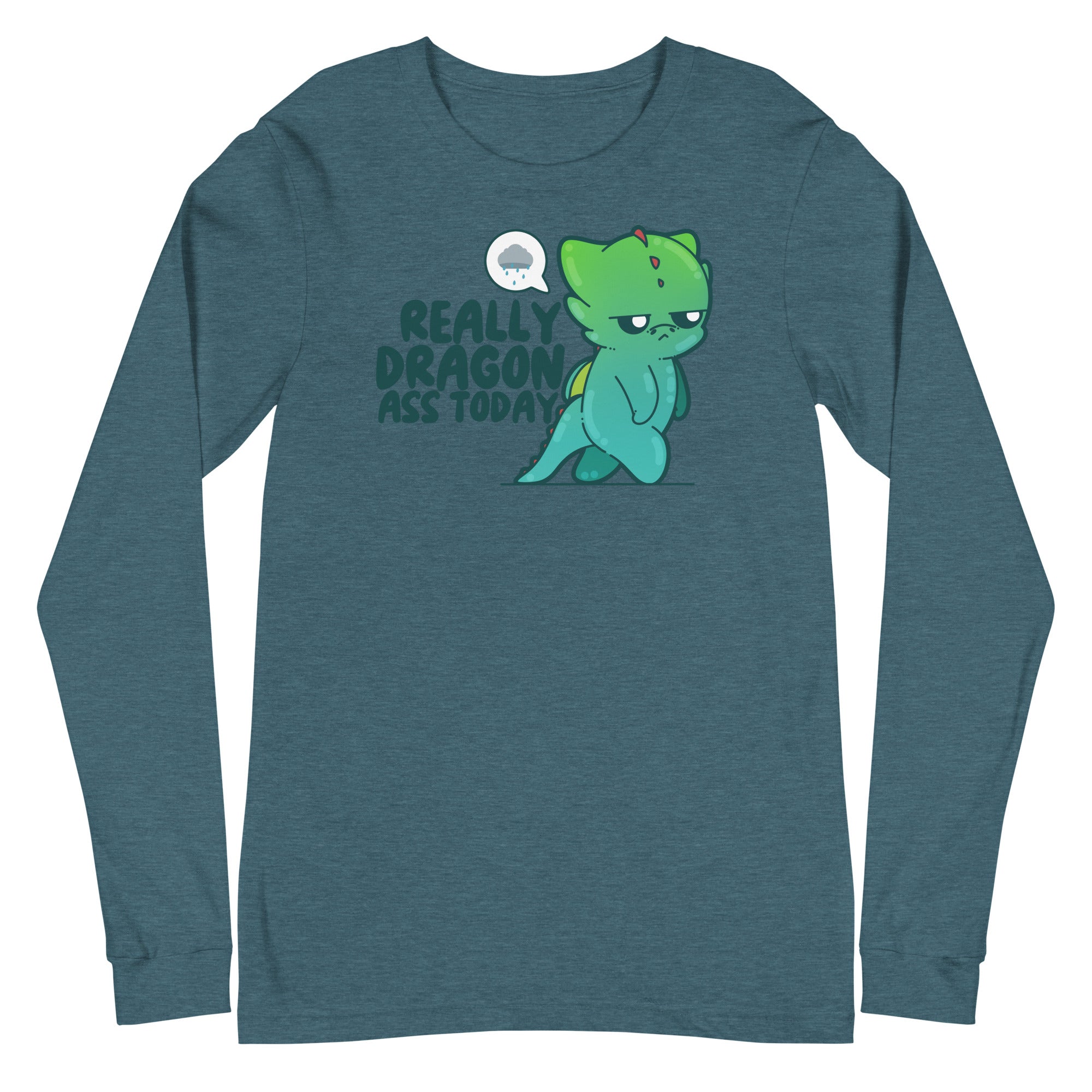 REALLY DRAGON ASS TODAY - Long Sleeve Tee - ChubbleGumLLC