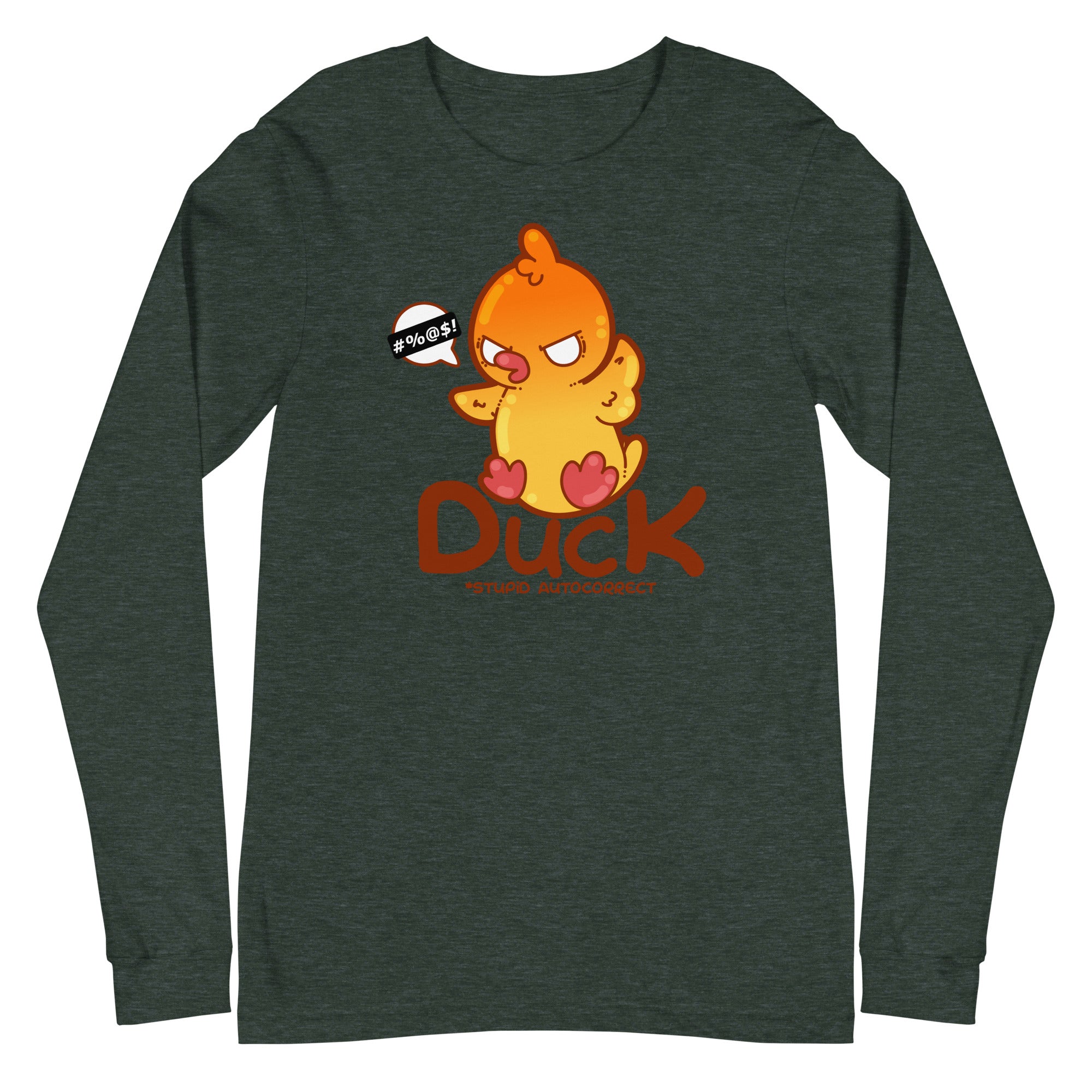 DUCK STUPID AUTO CORRECT - Long Sleeve Tee - ChubbleGumLLC