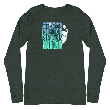 LIKE A GOOD NEIGHBOR - Long Sleeve Tee - ChubbleGumLLC