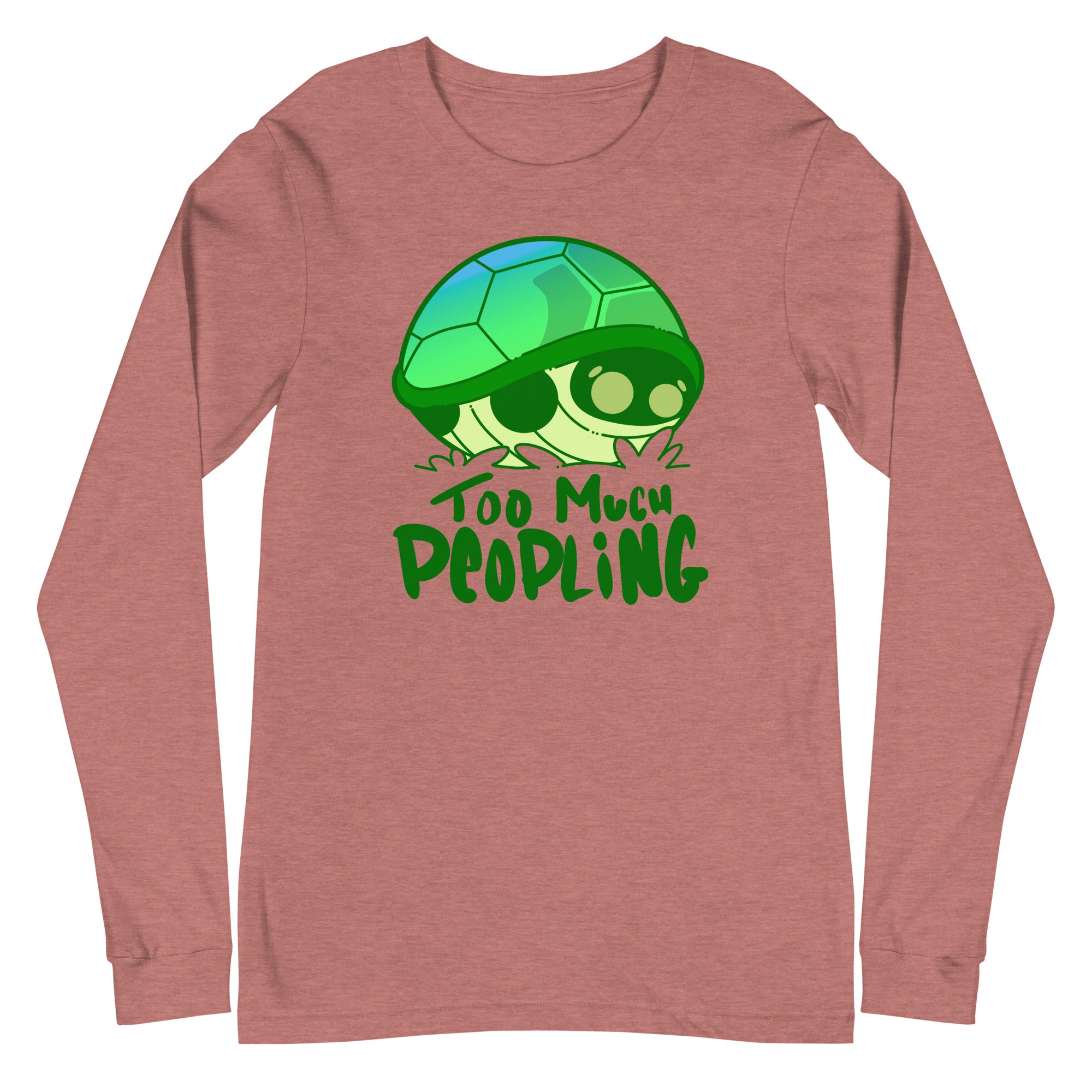 TOO MUCH PEOPLING - Long Sleeve Tee - ChubbleGumLLC