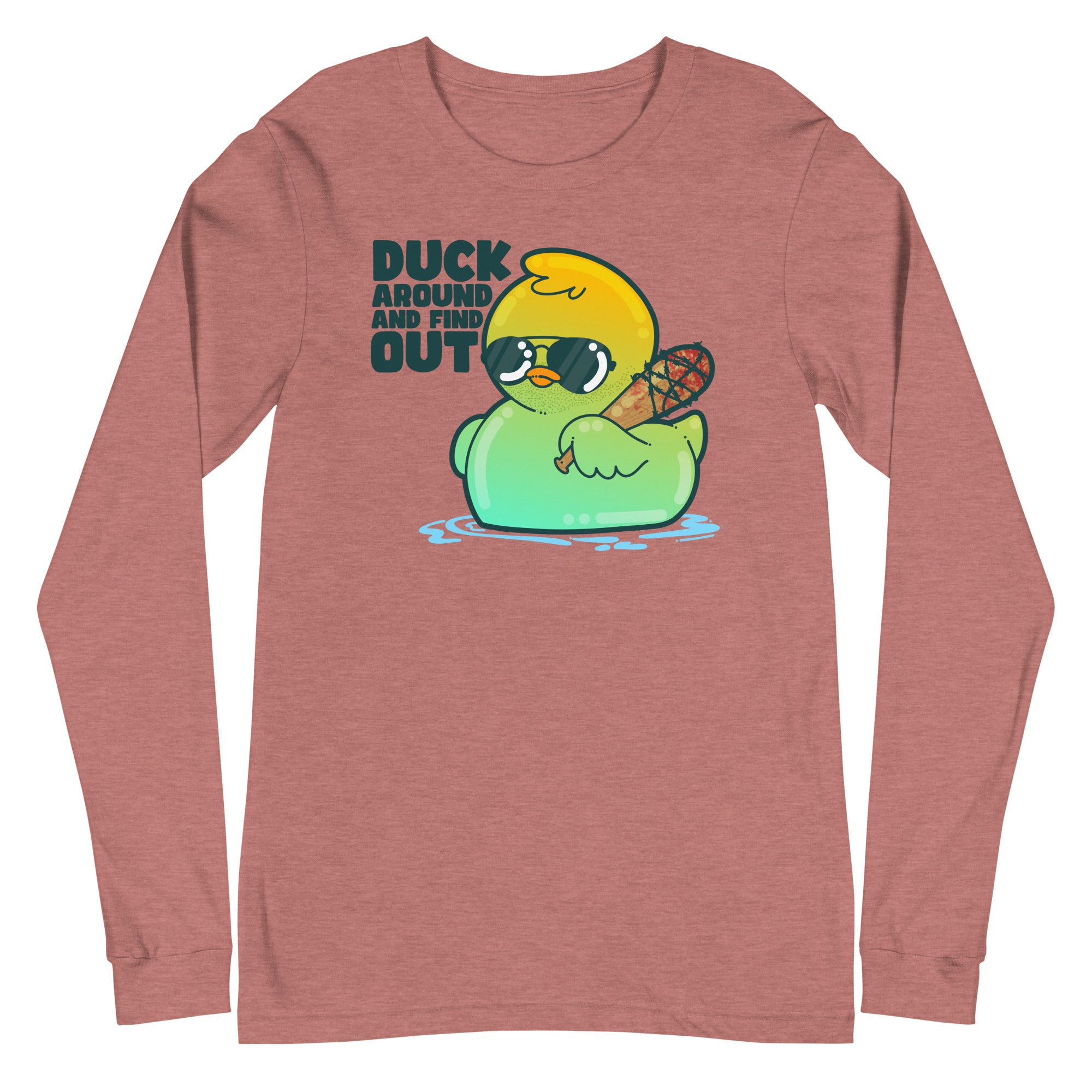 DUCK AROUND AND FIND OUT - Long Sleeve Tee - ChubbleGumLLC