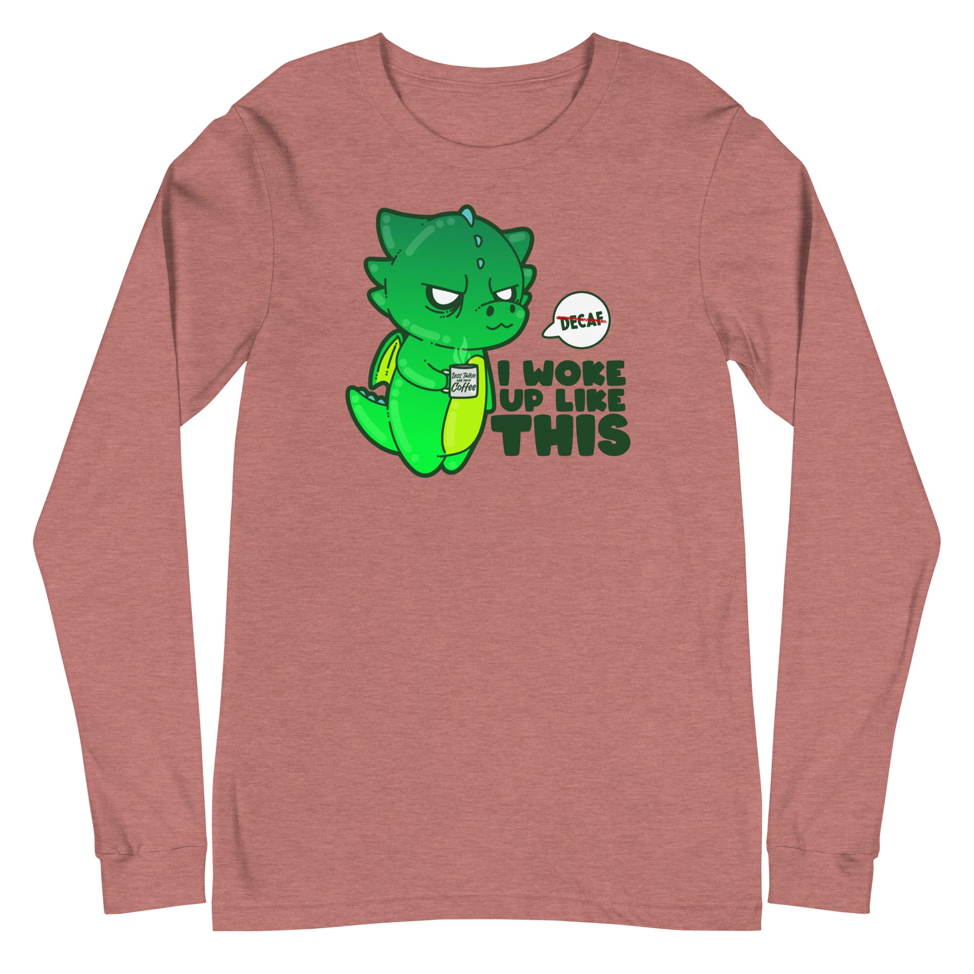 I WOKE UP LIKE THIS - Long Sleeve Tee - ChubbleGumLLC