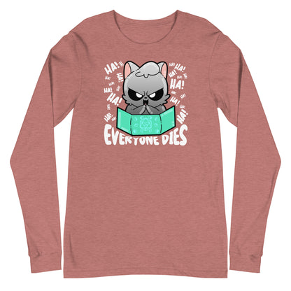 EVERYONE DIES - Long Sleeve Tee - ChubbleGumLLC