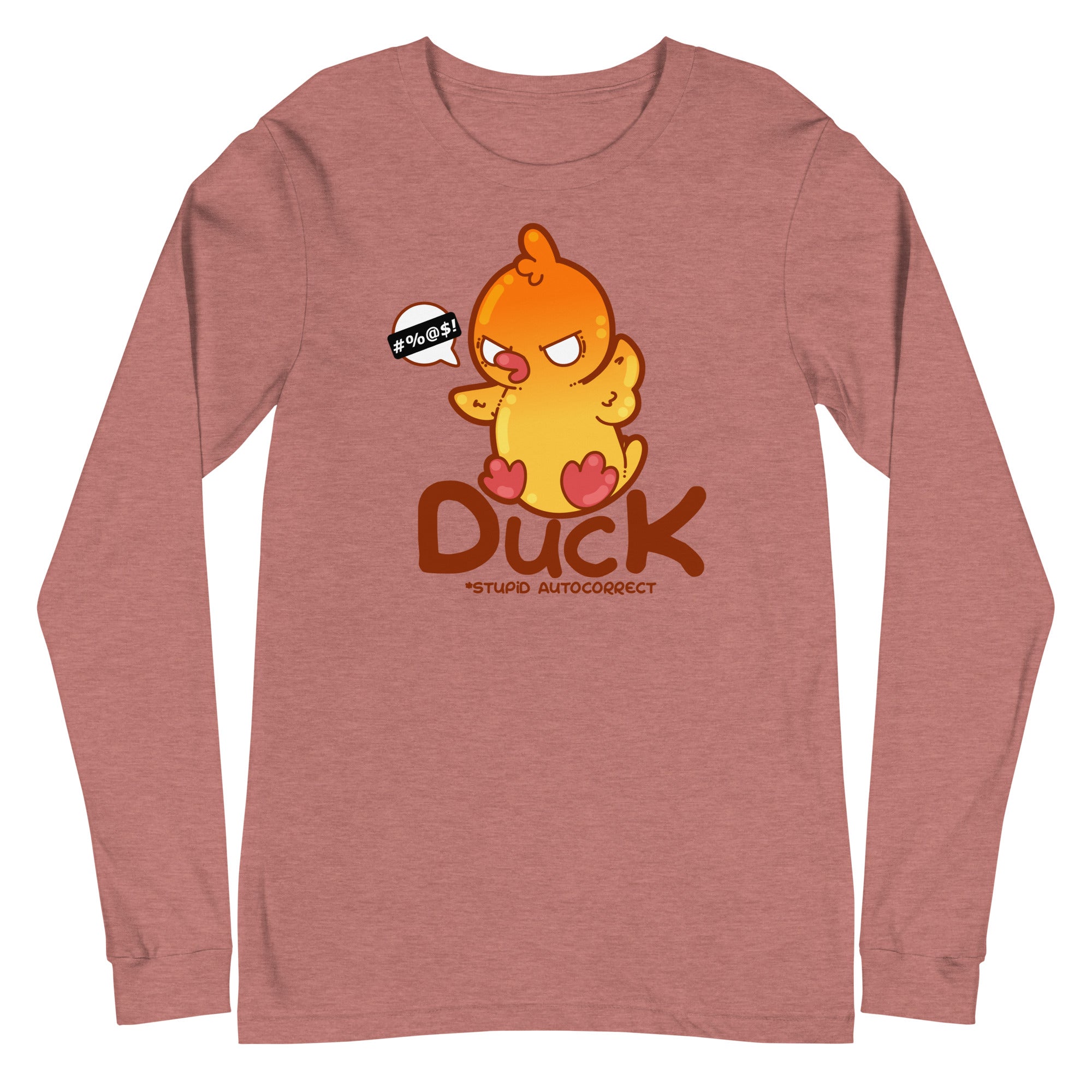 DUCK STUPID AUTO CORRECT - Long Sleeve Tee - ChubbleGumLLC