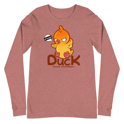 DUCK STUPID AUTO CORRECT - Long Sleeve Tee - ChubbleGumLLC