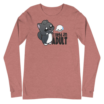 I NEED AN ADULT - Long Sleeve Tee - ChubbleGumLLC