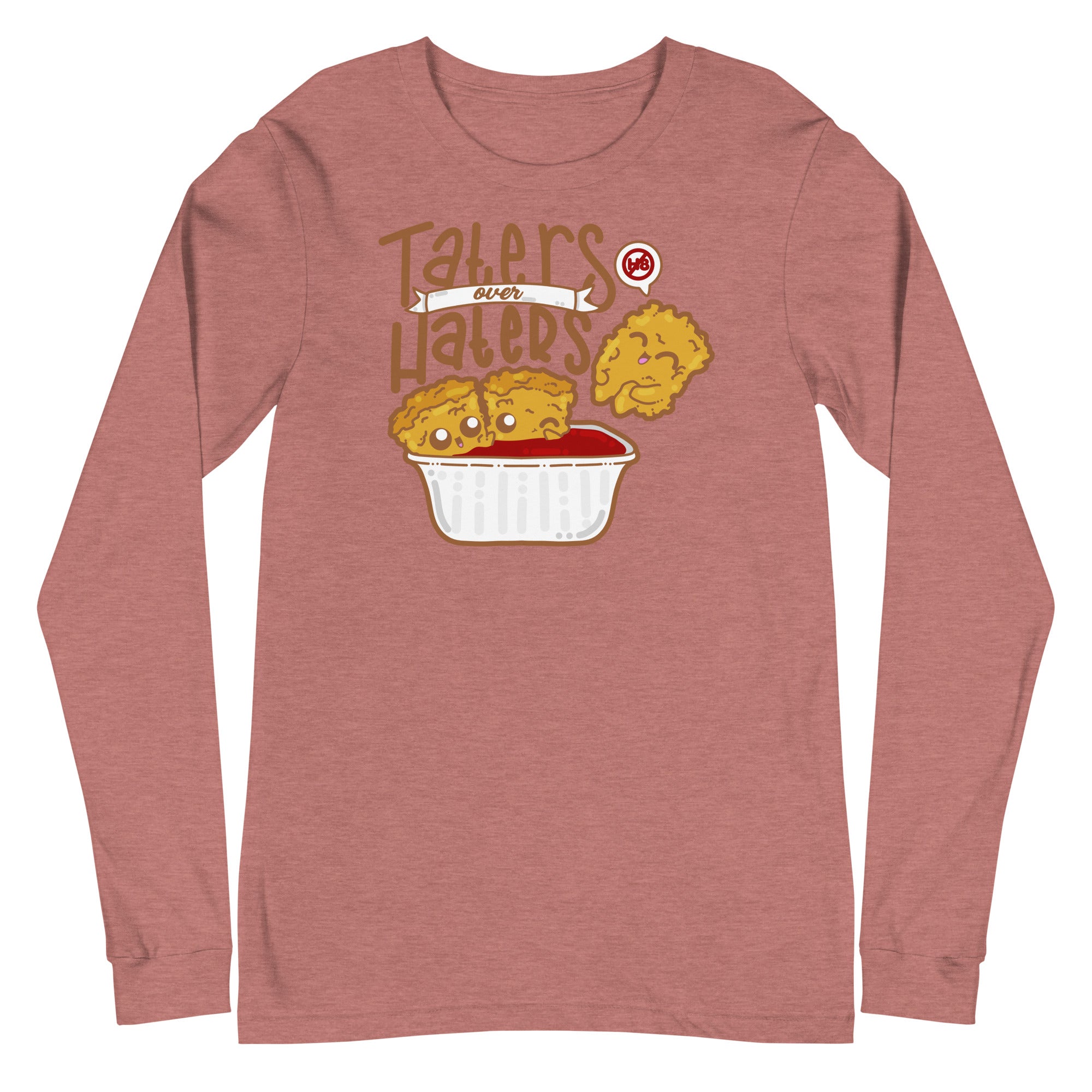 TATERS OVER HATERS - Long Sleeve Tee - ChubbleGumLLC