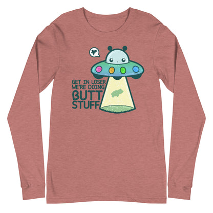 GET IN LOSER WERE DOING BUTT STUFF - Long Sleeve Tee - ChubbleGumLLC