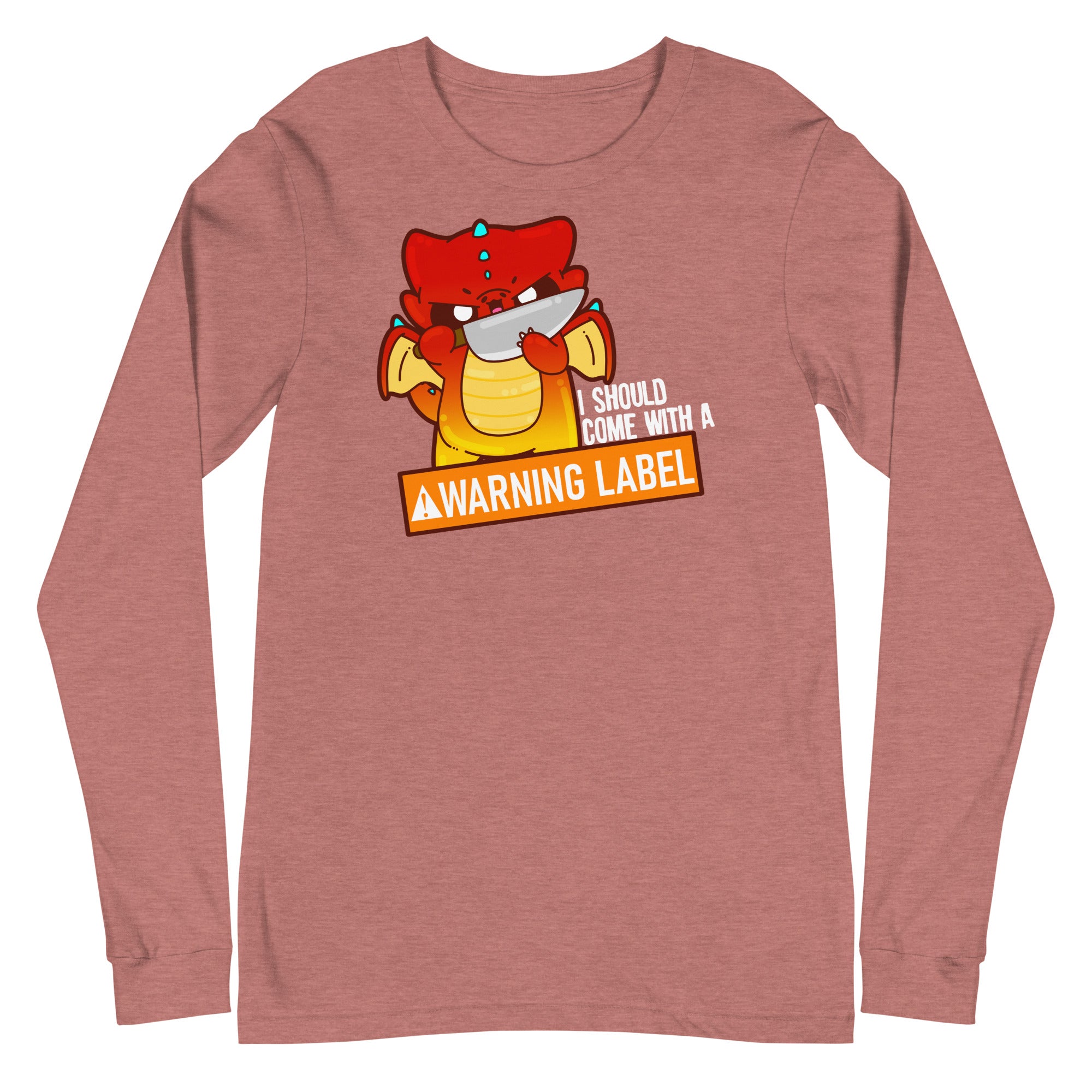 I SHOULD COME WITH A WARNING LABEL - Long Sleeve Tee - ChubbleGumLLC