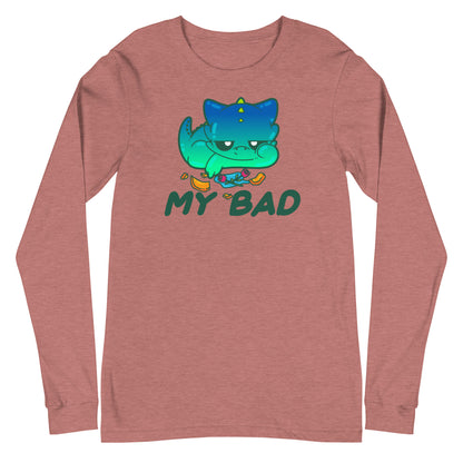 MY BAD - Long Sleeve Tee - ChubbleGumLLC