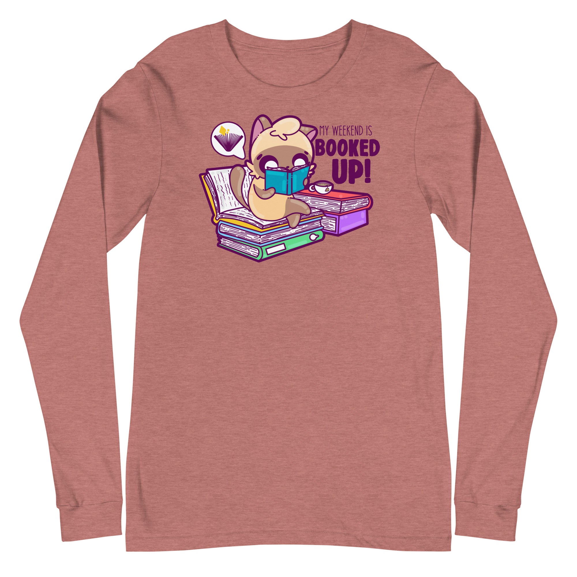 MY WEEKEND IS ALL BOOKED UP - Long Sleeve Tee - ChubbleGumLLC