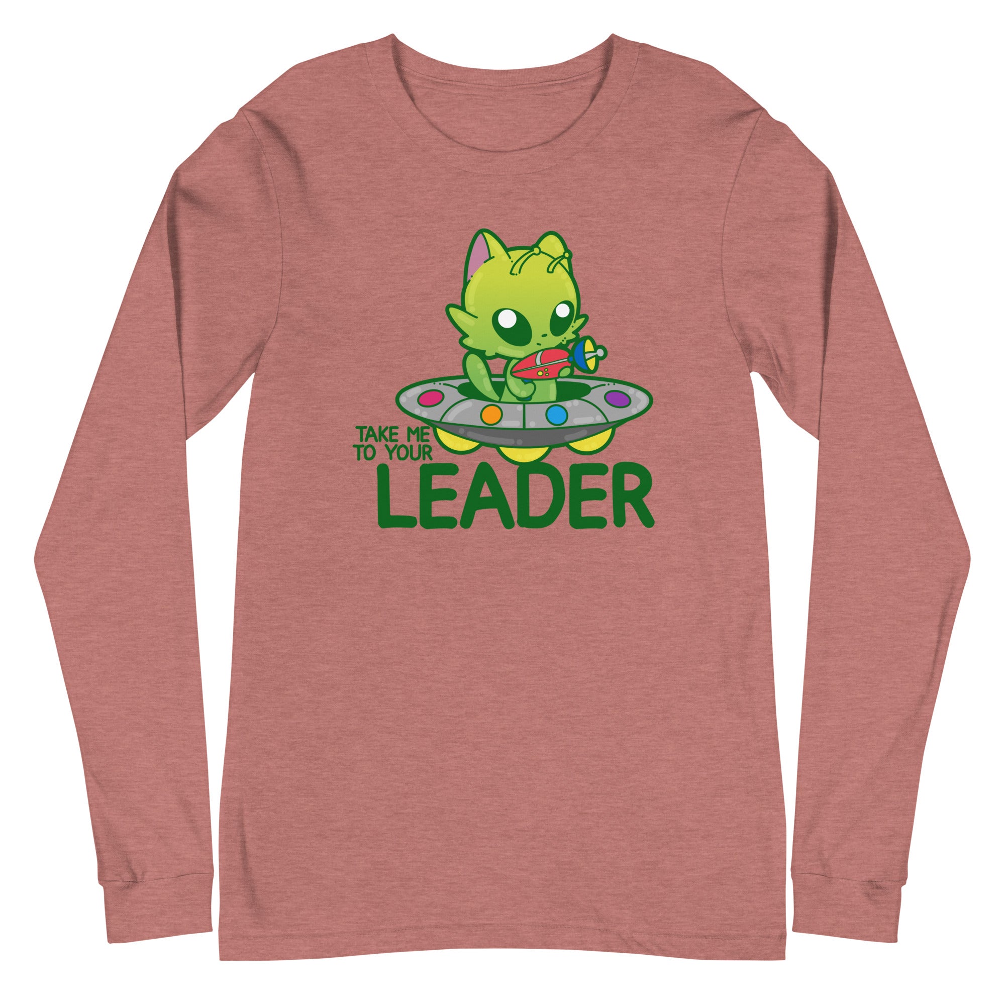 TAKE ME TO YOUR LEADER - Long Sleeve Tee - ChubbleGumLLC