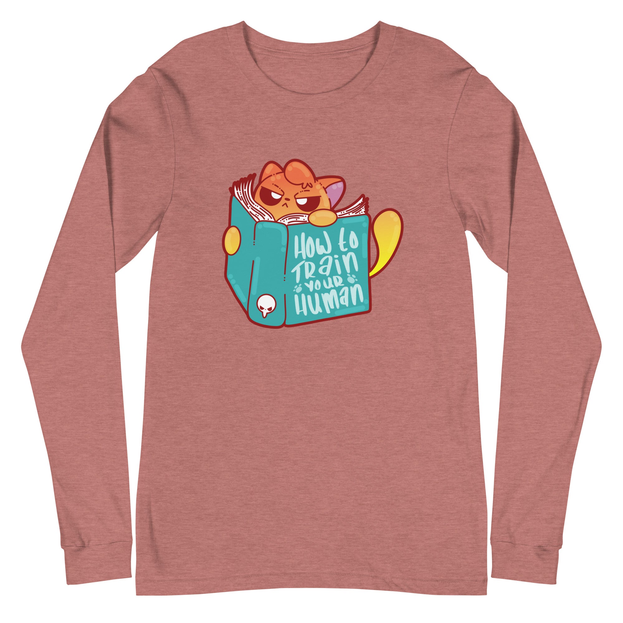 HOW TO TRAIN YOUR HUMAN - Long Sleeve Tee - ChubbleGumLLC