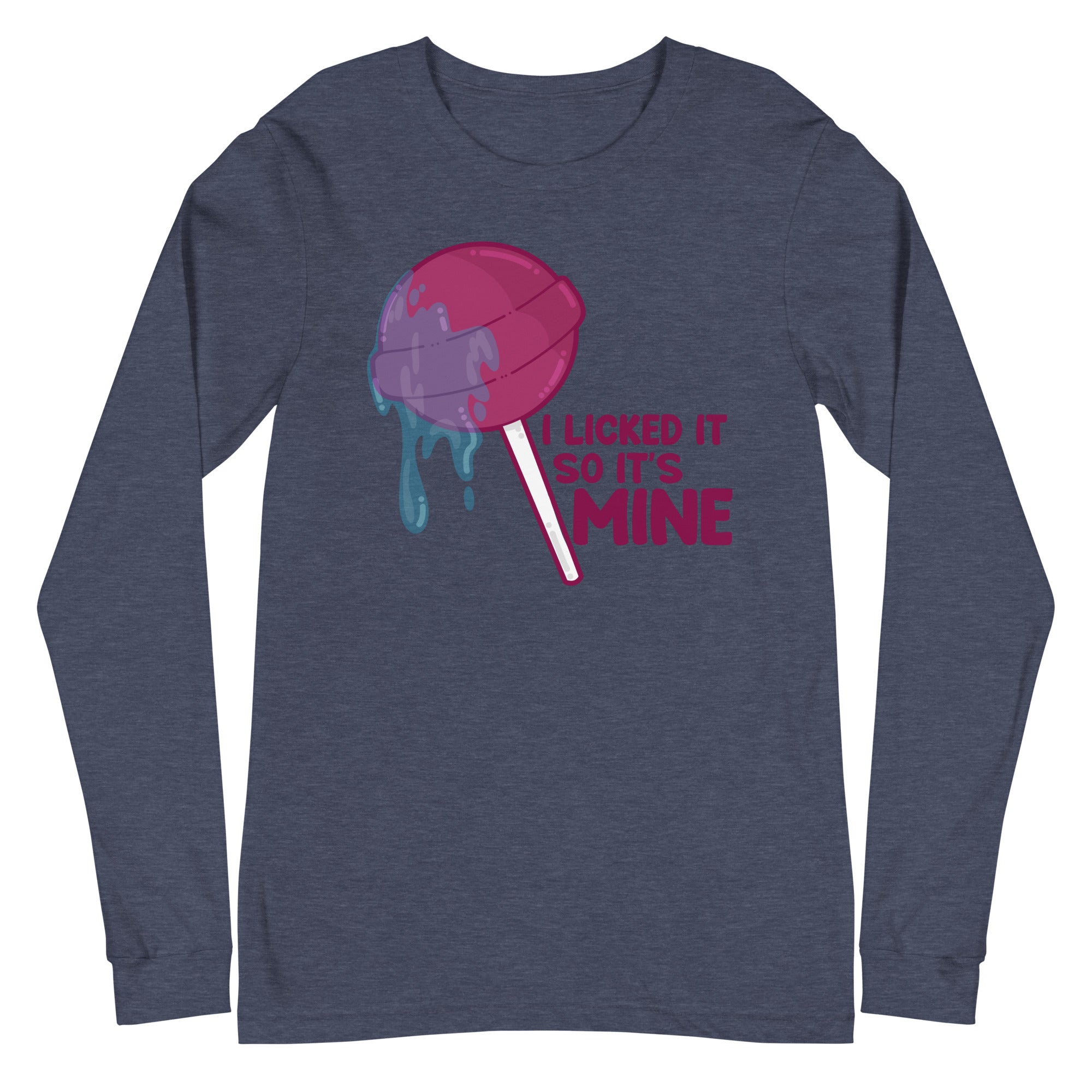 I LICKED IT SO ITS MINE - Long Sleeve Tee - ChubbleGumLLC