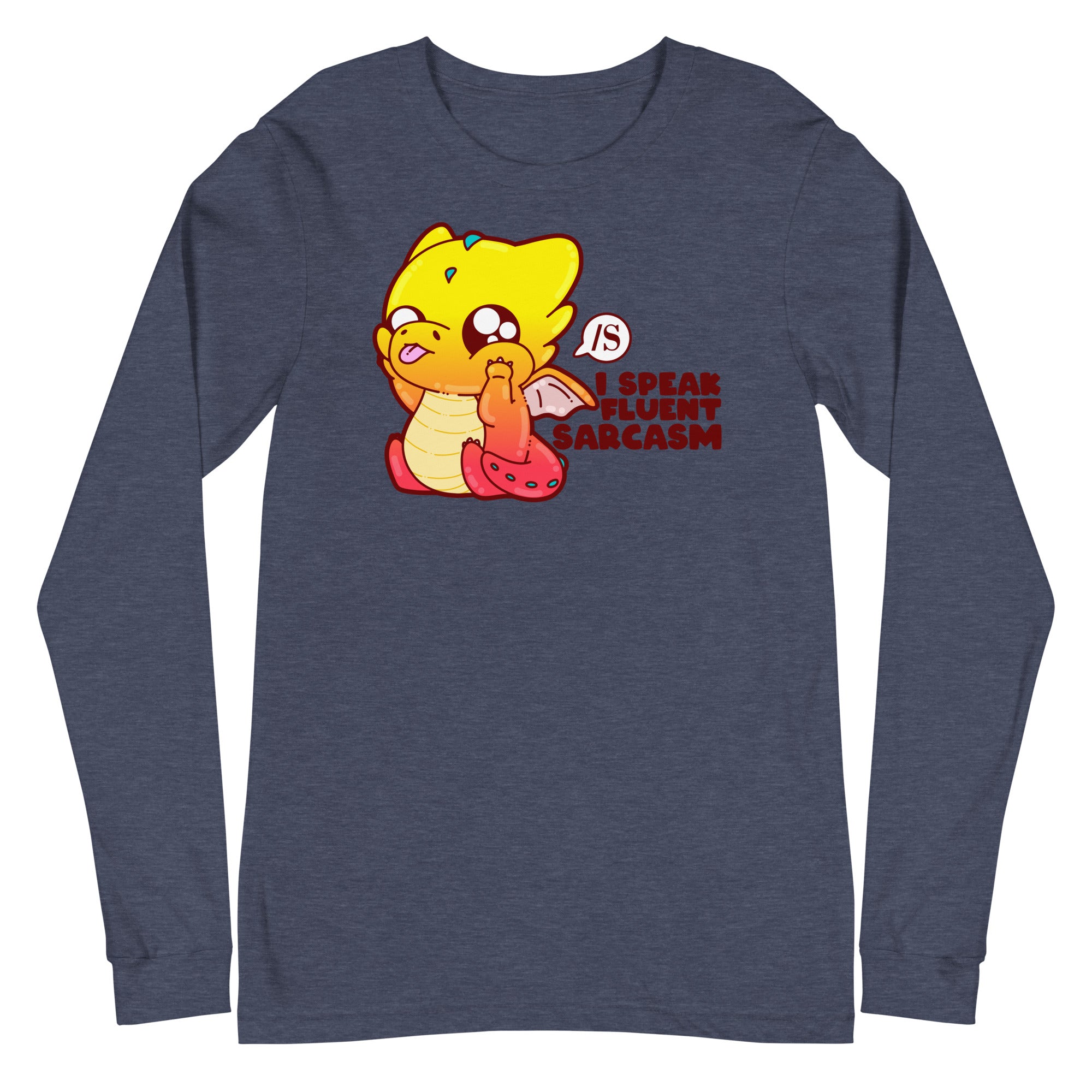 I SOEAK FLUENT SARCASM - Long Sleeve Tee - ChubbleGumLLC