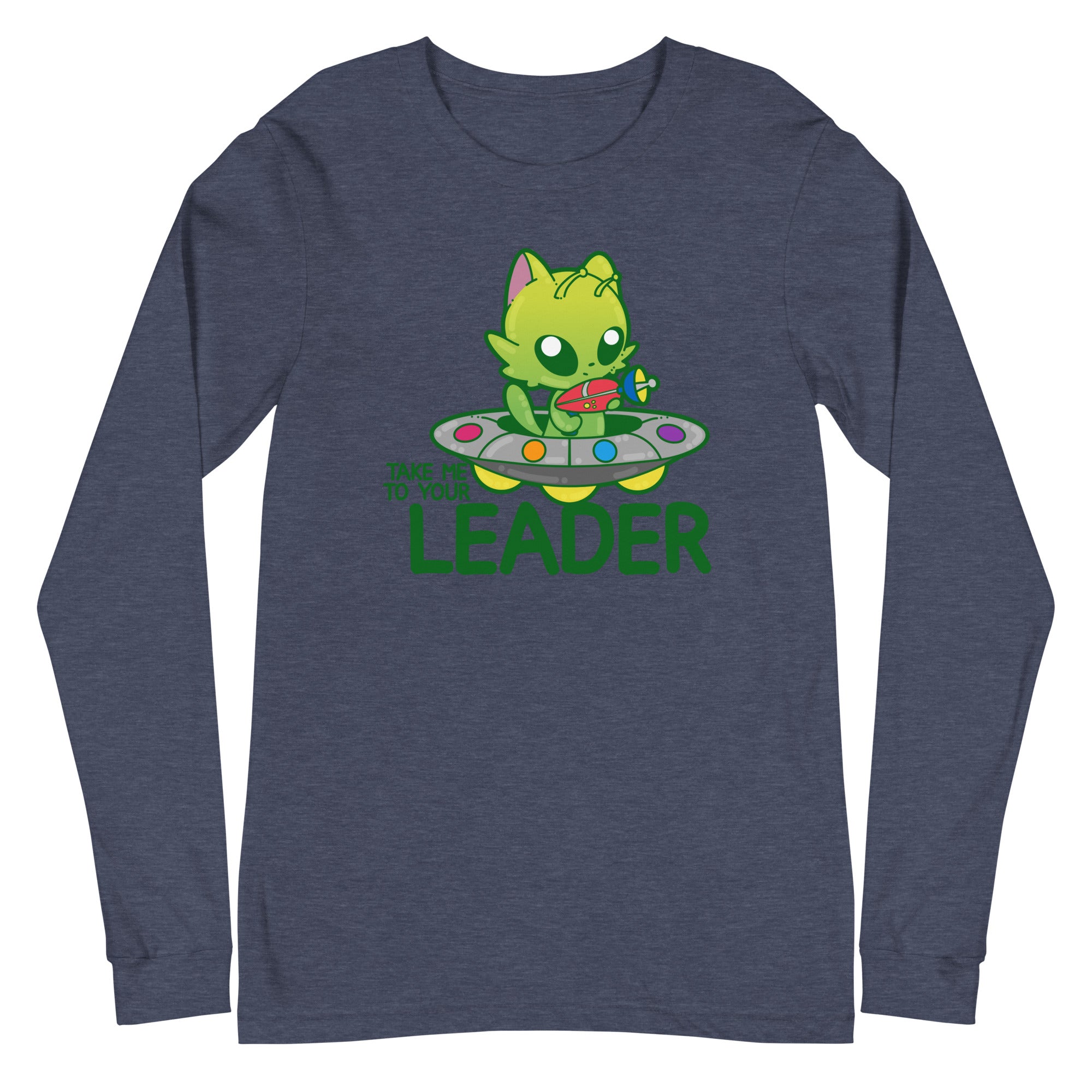 TAKE ME TO YOUR LEADER - Long Sleeve Tee - ChubbleGumLLC